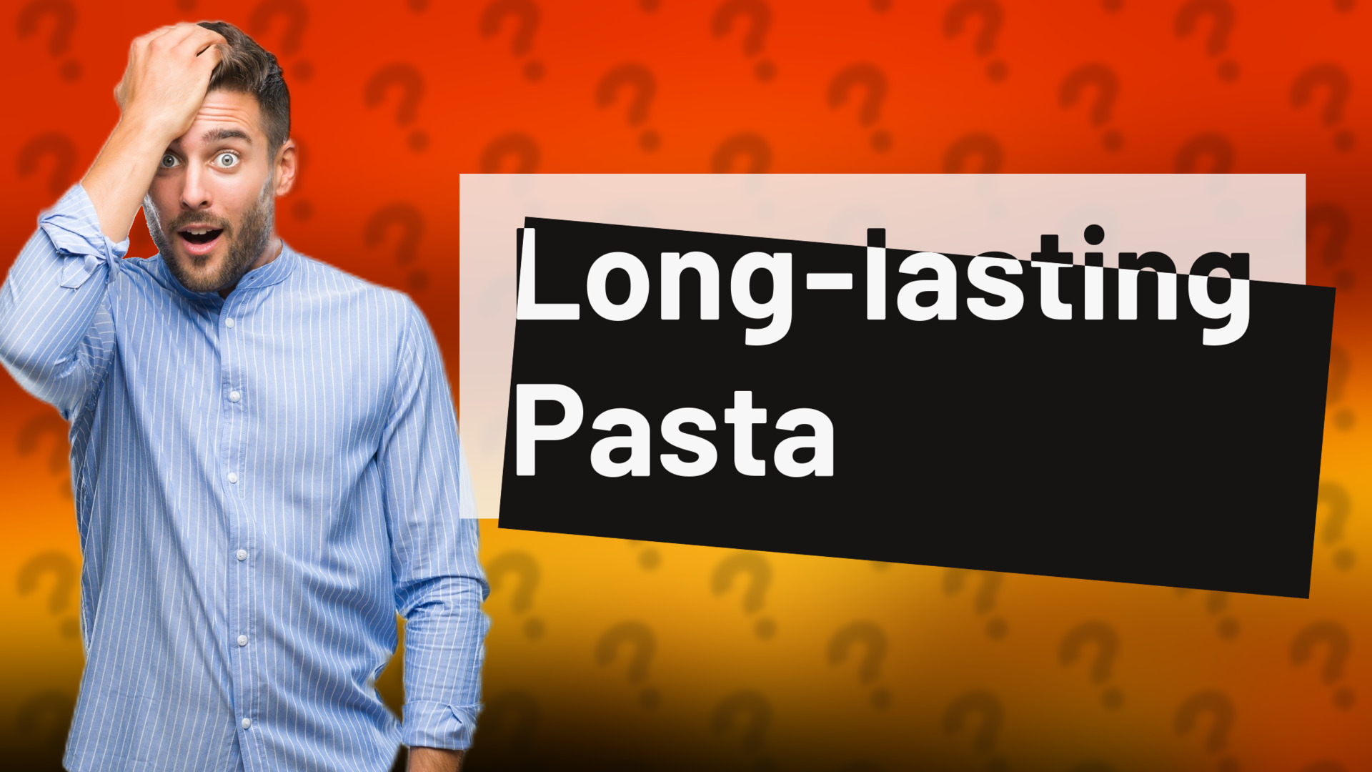 Long-lasting Pasta