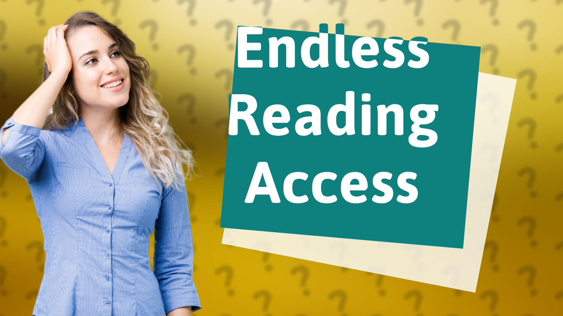 Endless Reading Access
