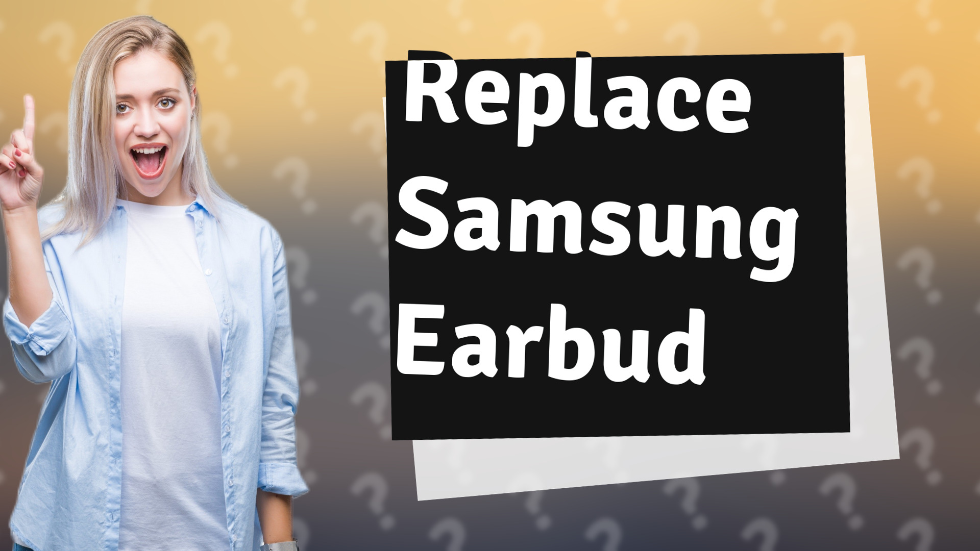 Replace Samsung Earbud