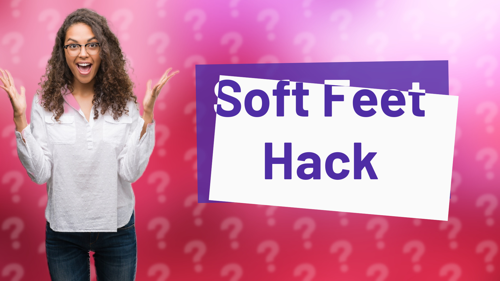 Soft Feet Hack