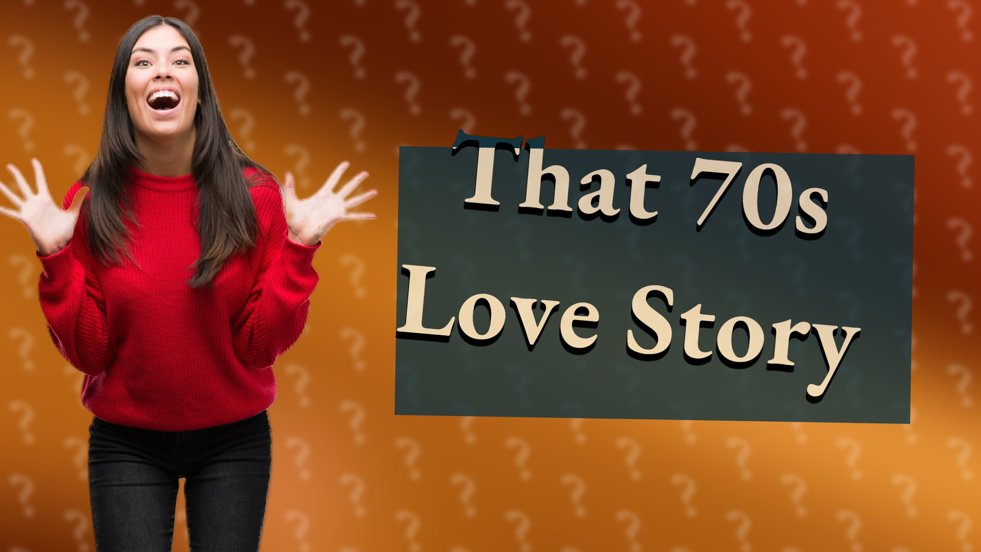 That 70s Love Story
