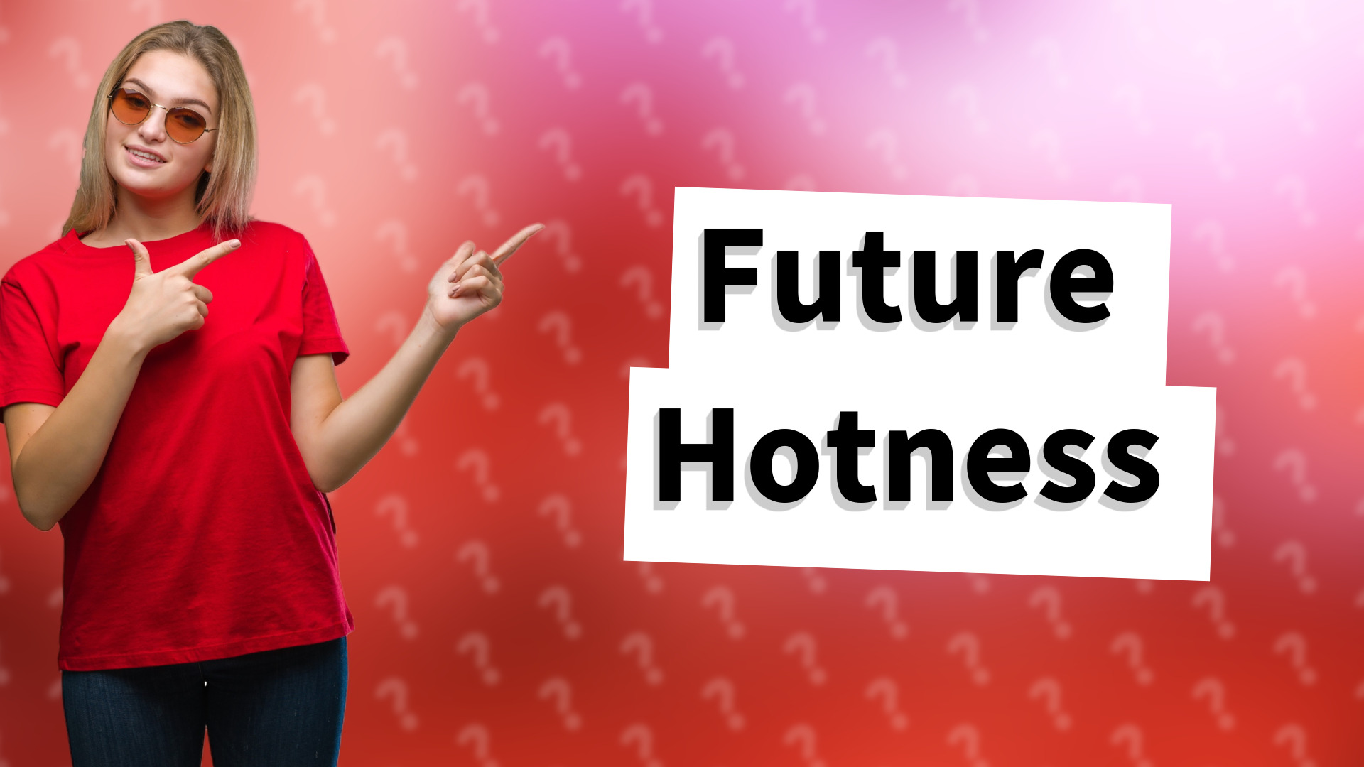 Future Hotness