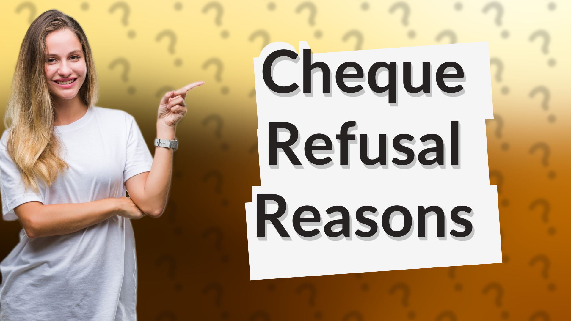 Cheque Refusal Reasons