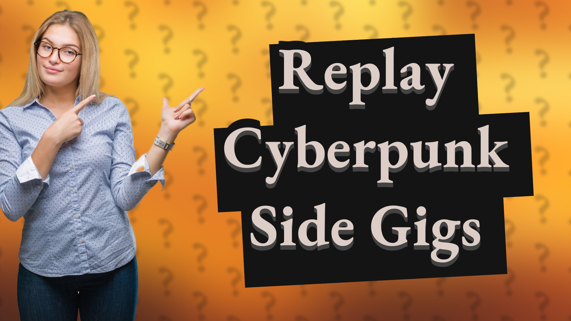 Replay Cyberpunk Side Gigs