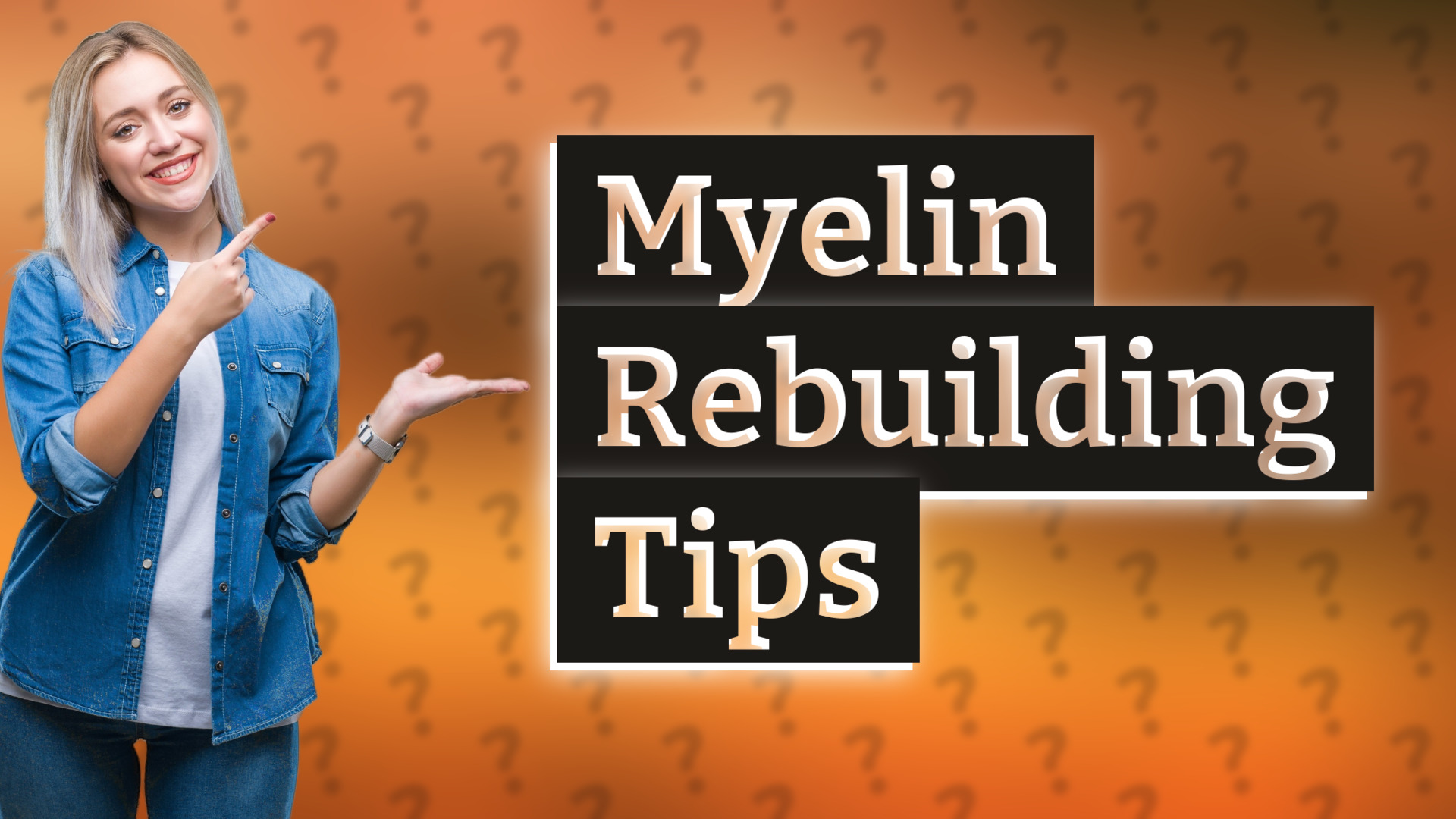 Myelin Rebuilding Tips