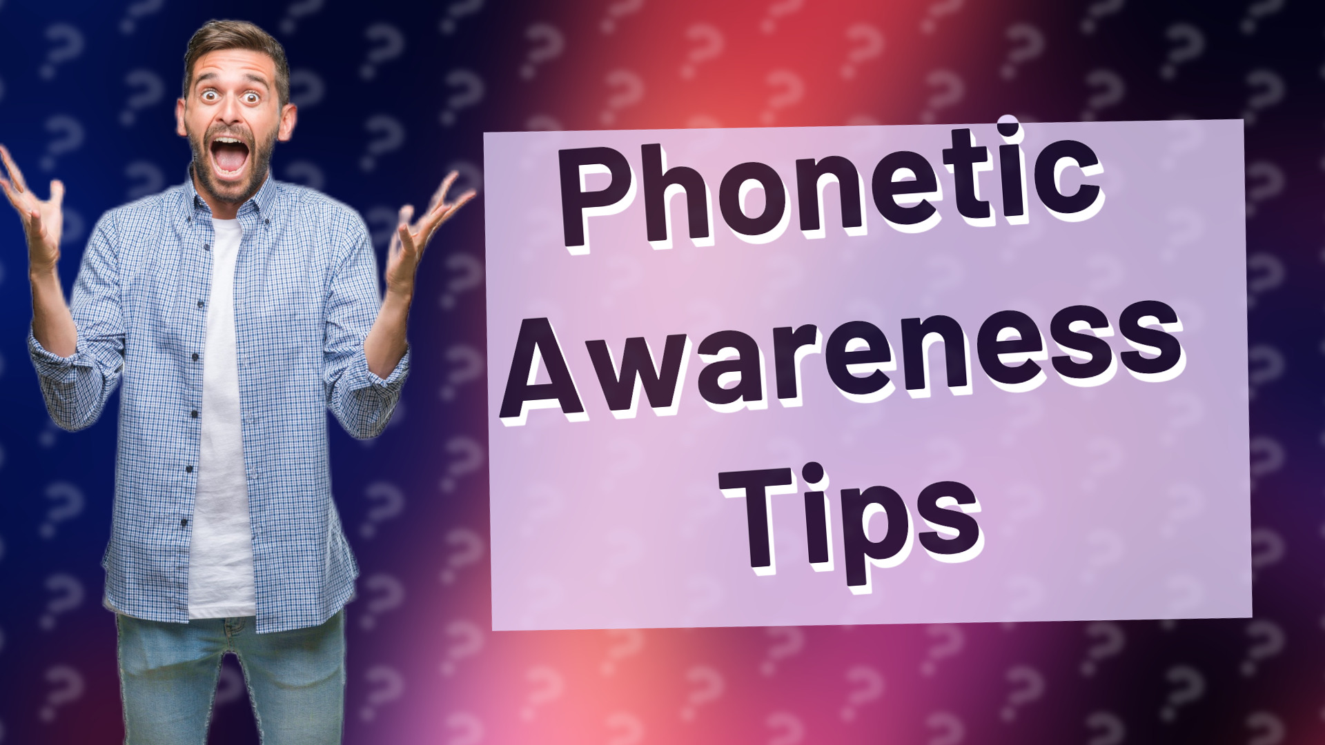 Phonetic Awareness Tips