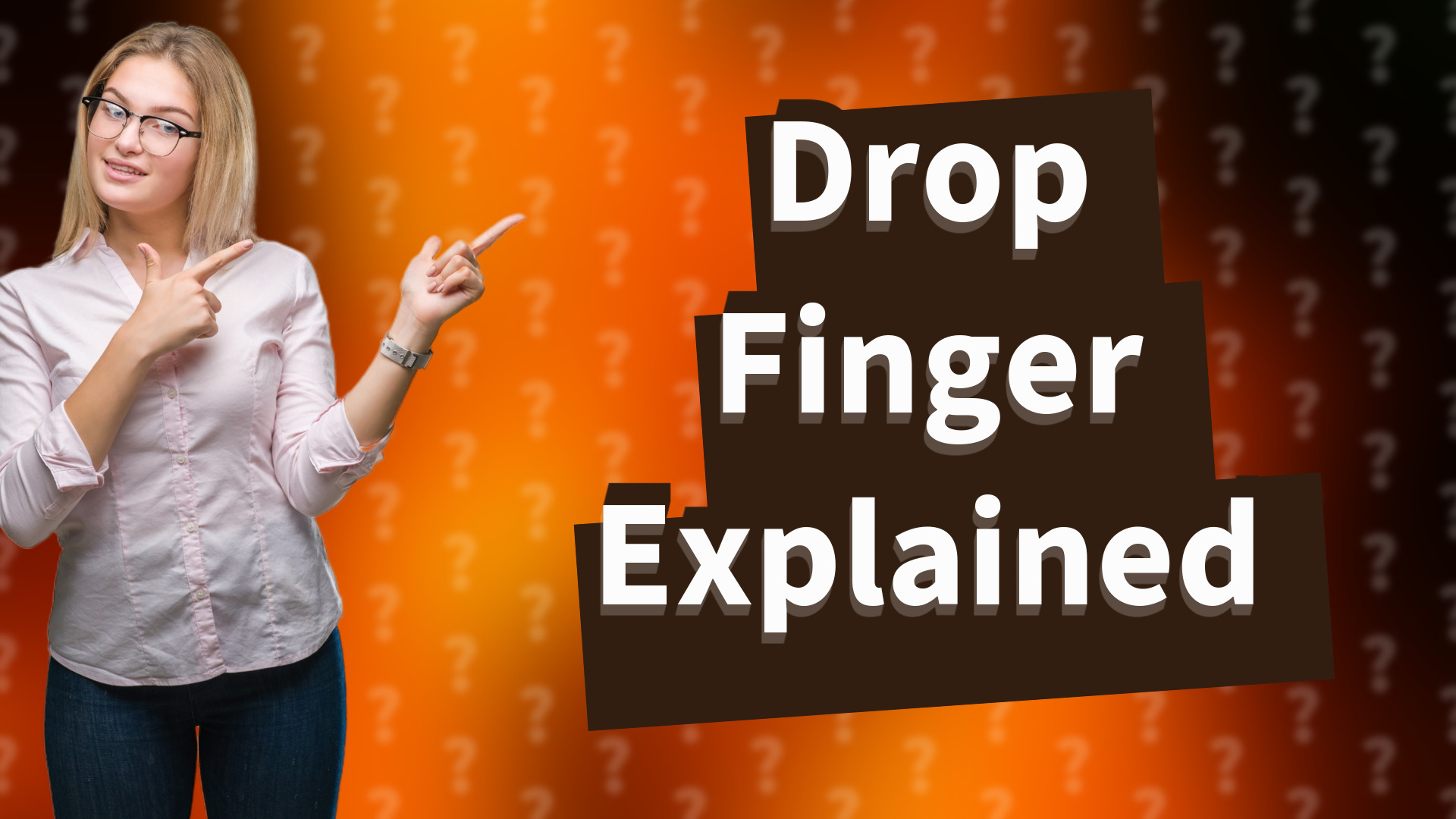 Drop Finger Explained