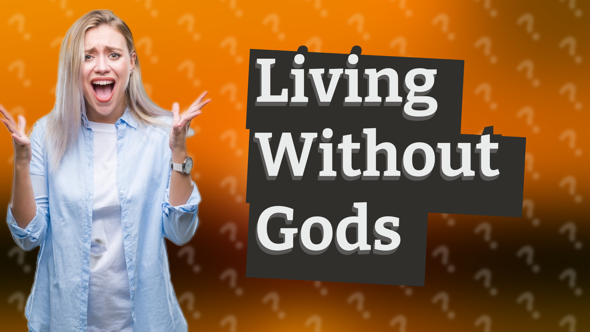 Living Without Gods