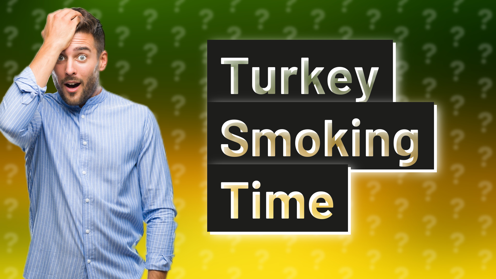 Turkey Smoking Time