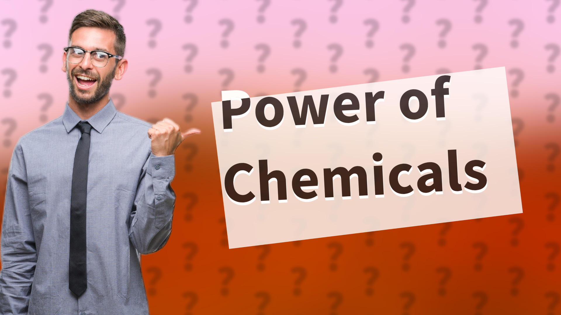 Power of Chemicals