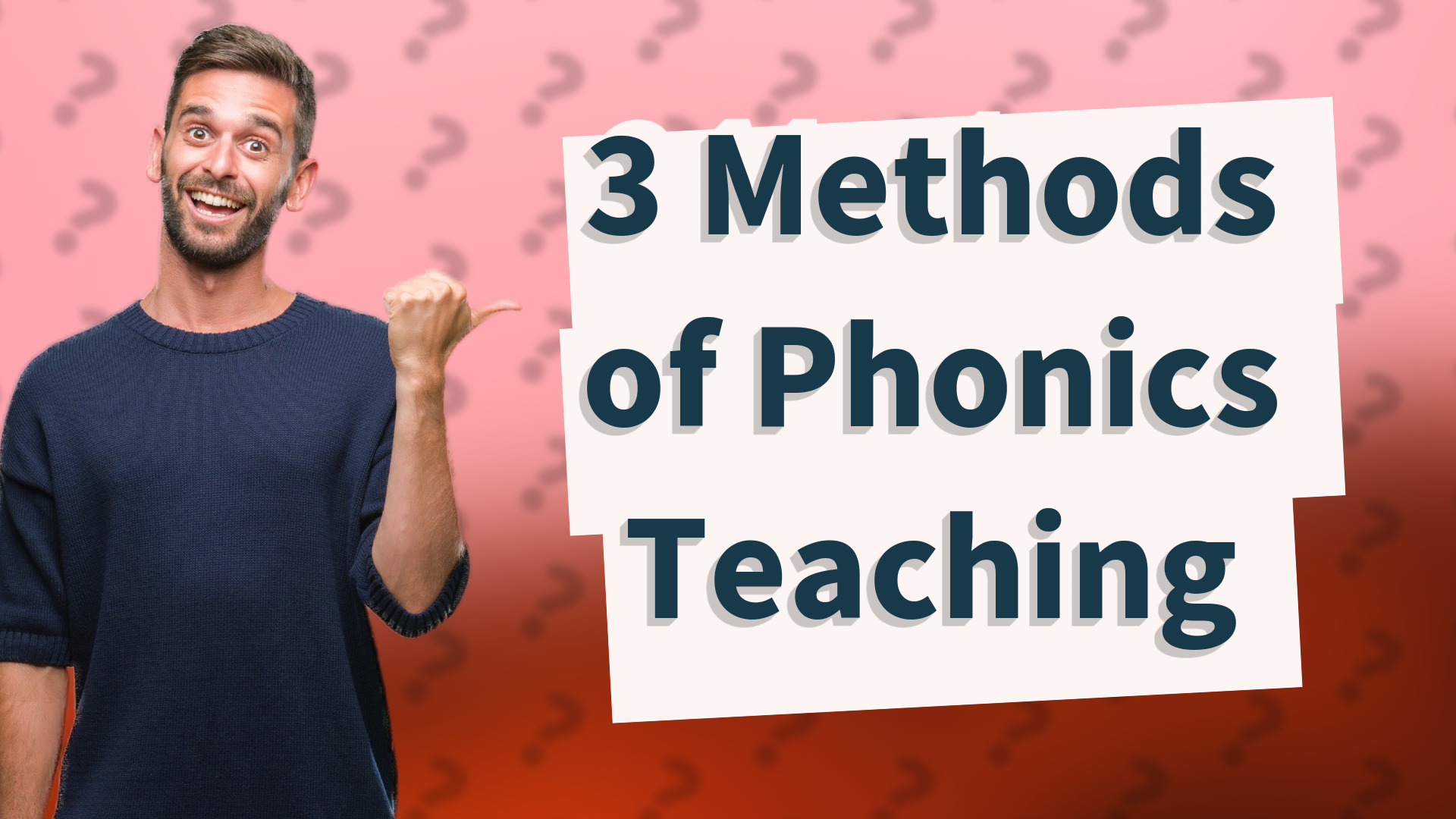 3 Methods of Phonics Teaching