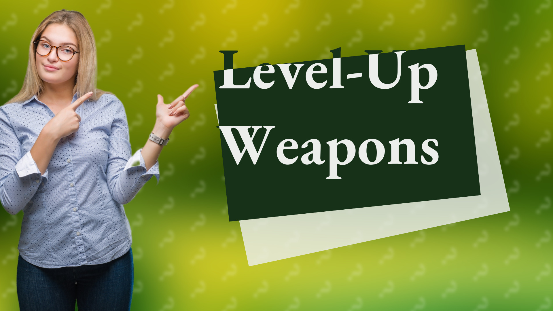 Level-Up Weapons