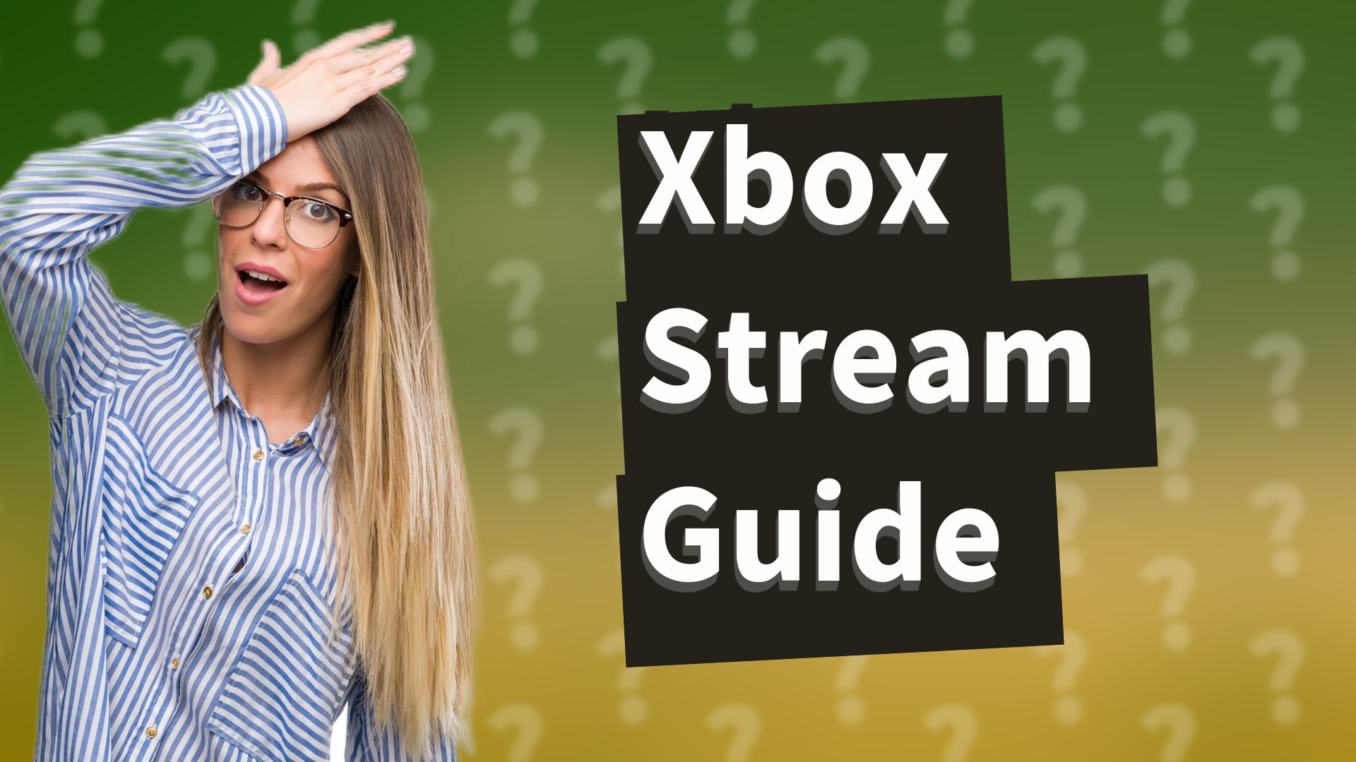 Xbox Stream Guide