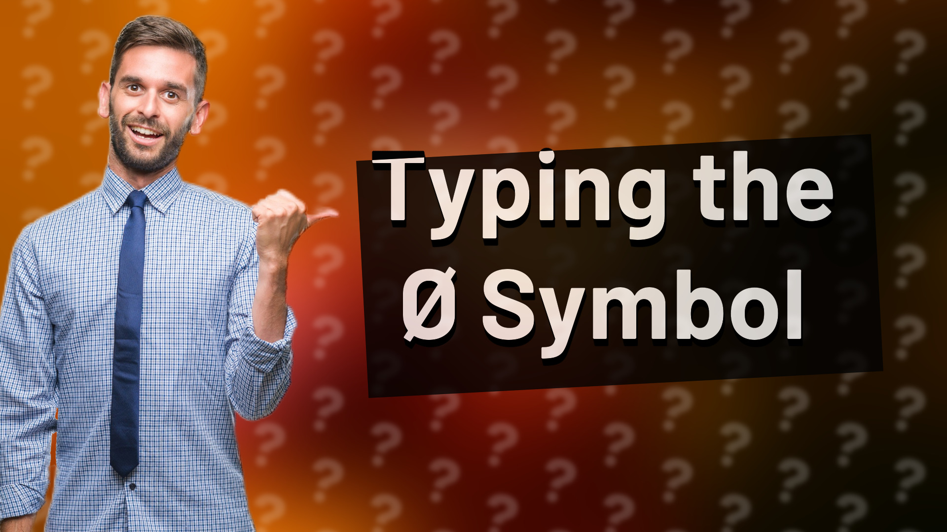 Typing the Ø Symbol