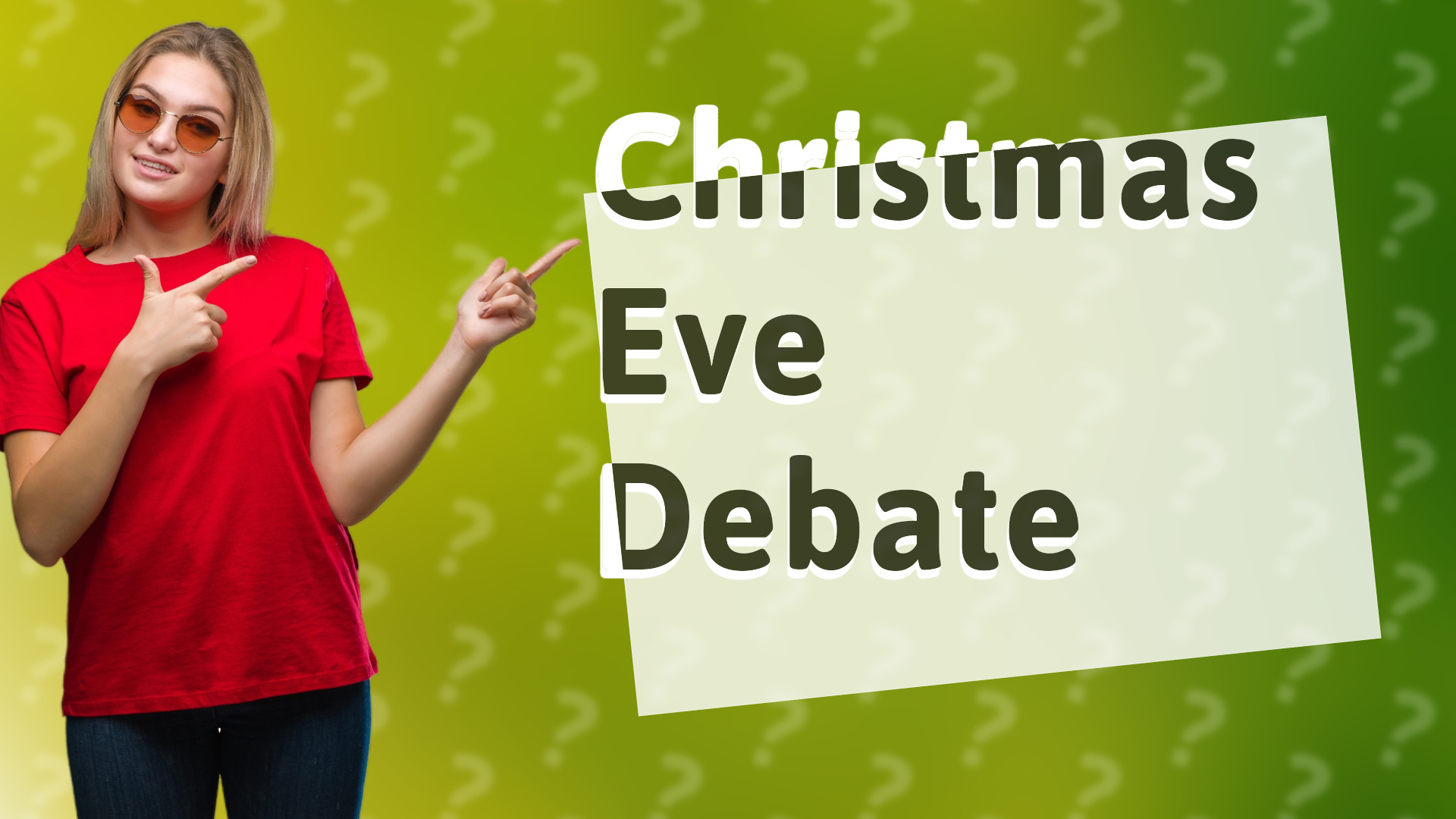 Christmas Eve Debate
