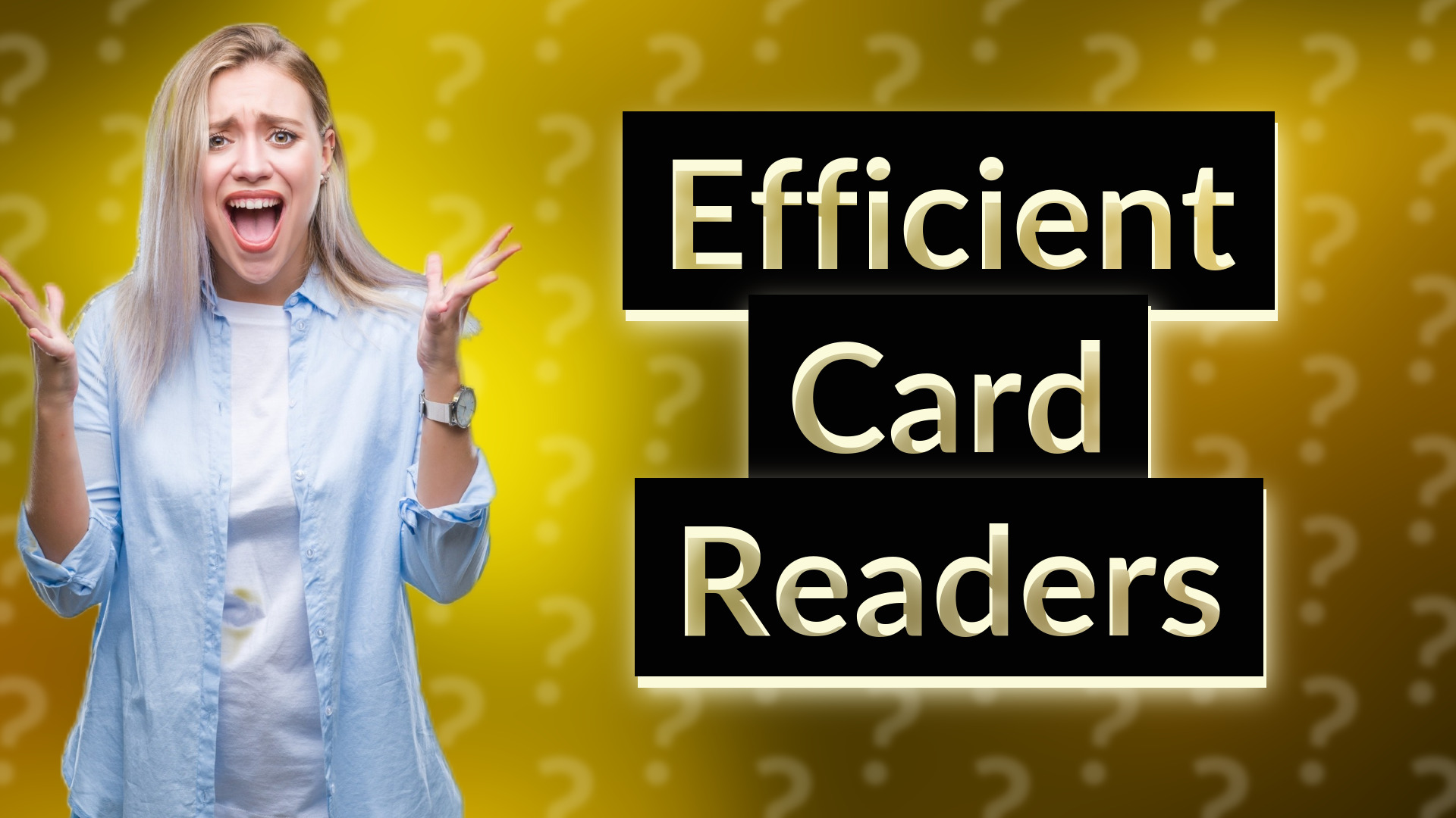 Efficient Card Readers