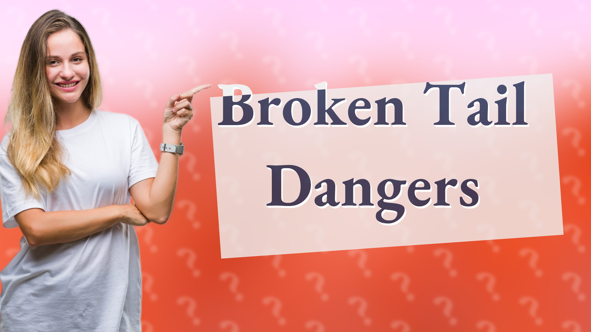 Broken Tail Dangers