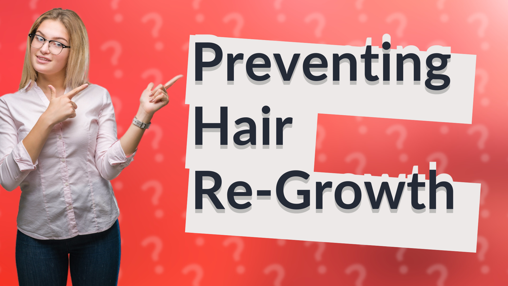 Preventing Hair Re-Growth