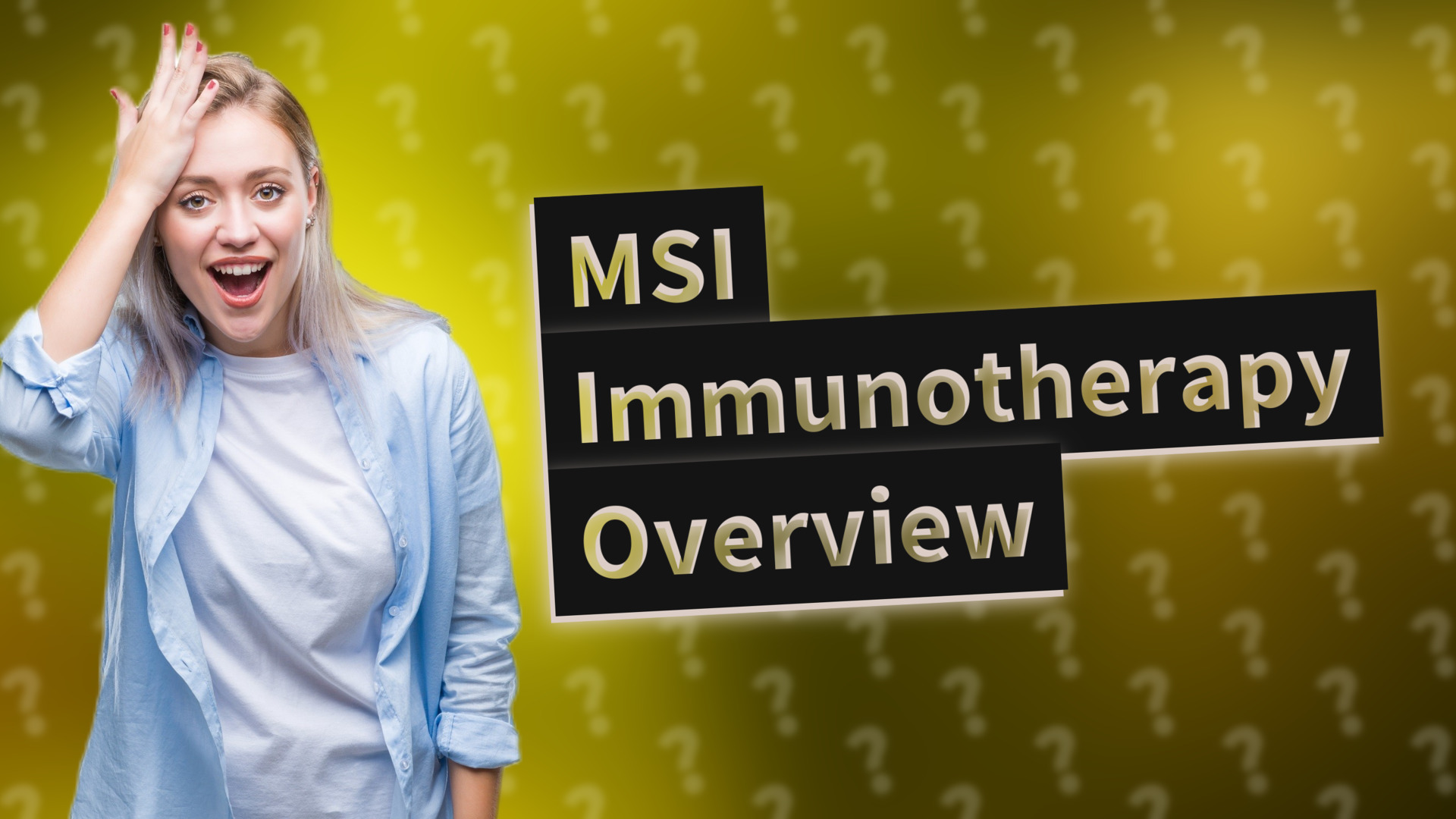 MSI Immunotherapy Overview