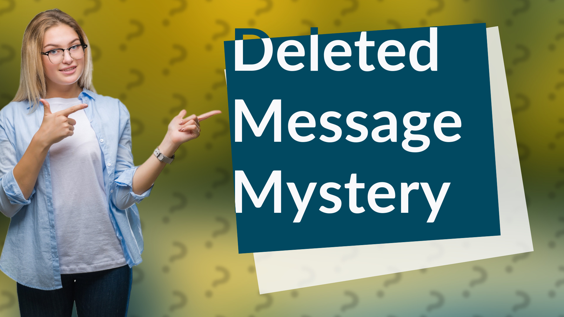 Deleted Message Mystery