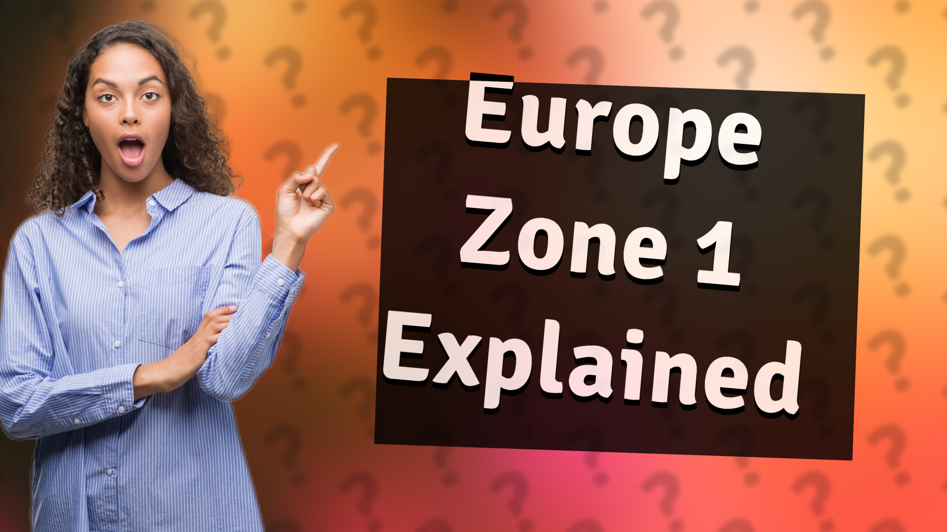 Europe Zone 1 Explained