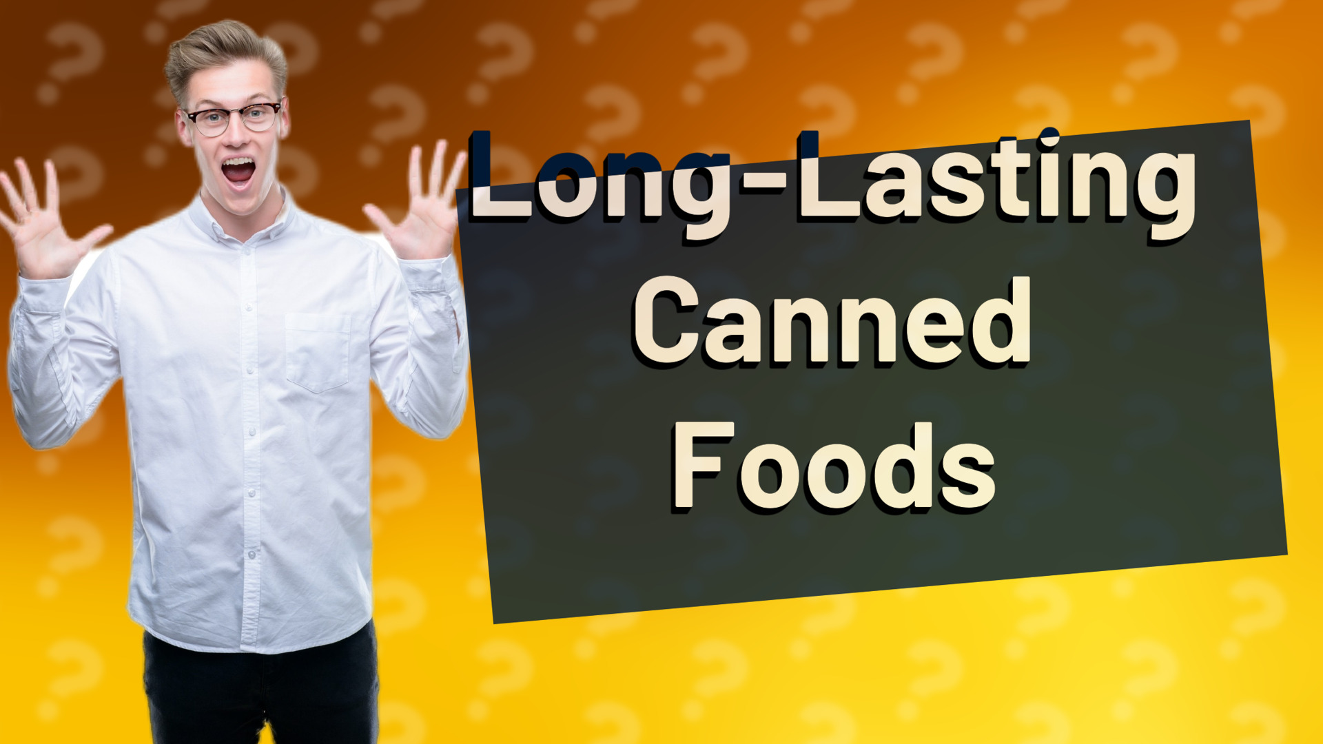 Long-Lasting Canned Foods