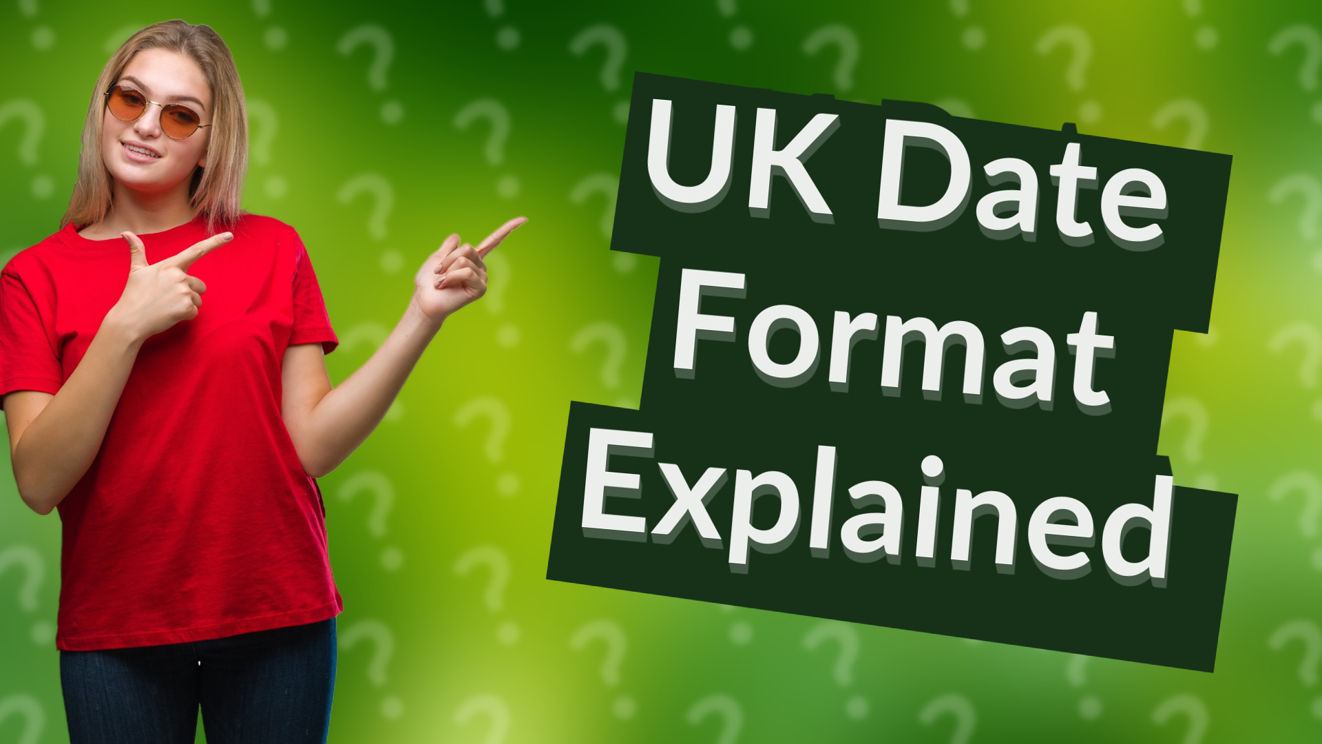 UK Date Format Explained