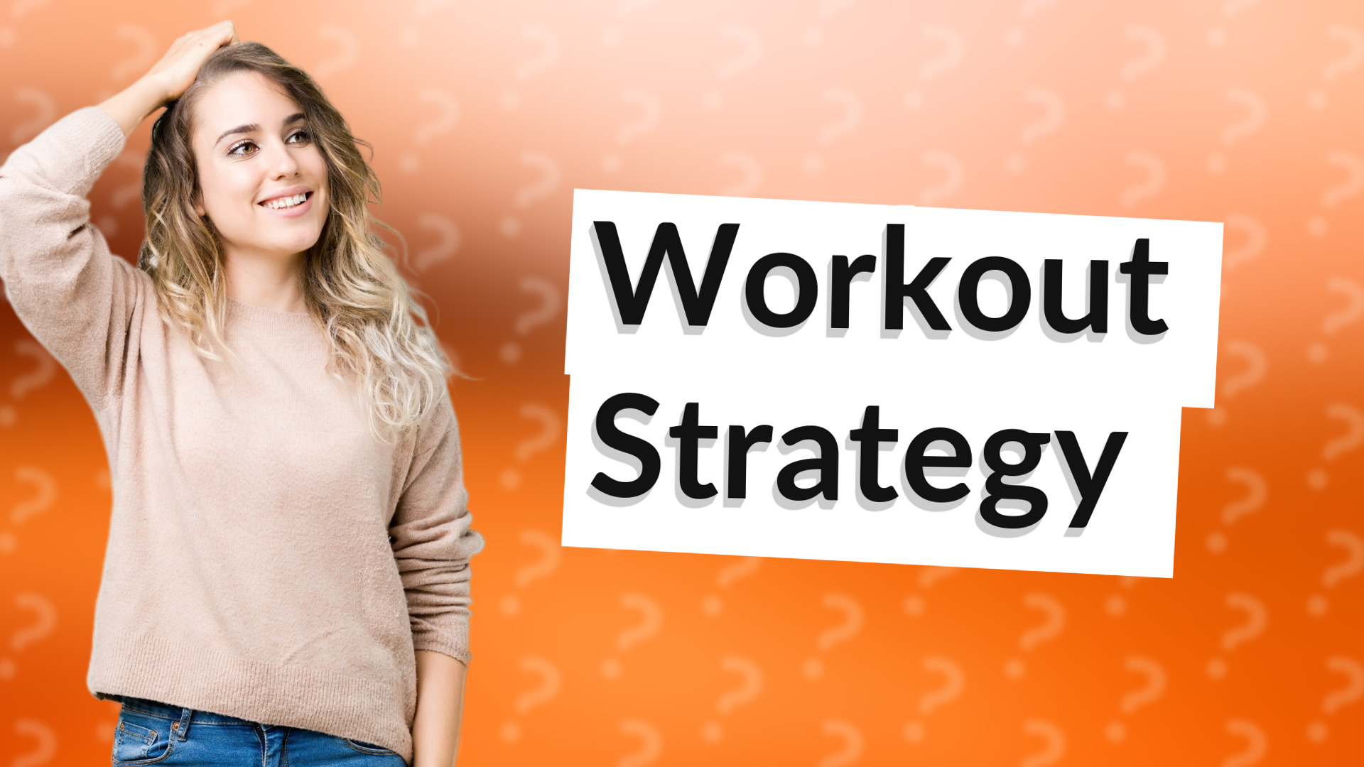 Workout Strategy