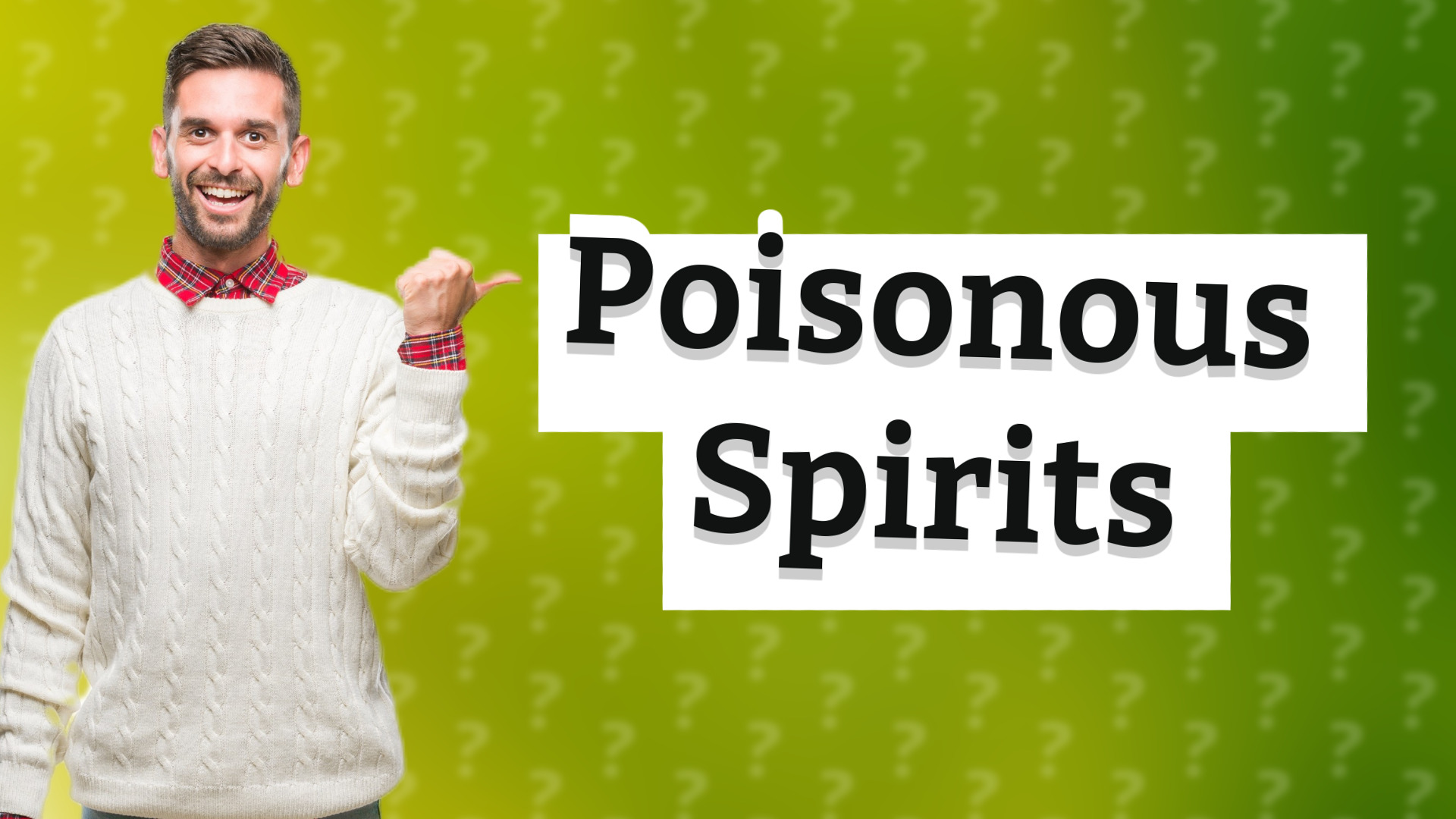 Poisonous Spirits
