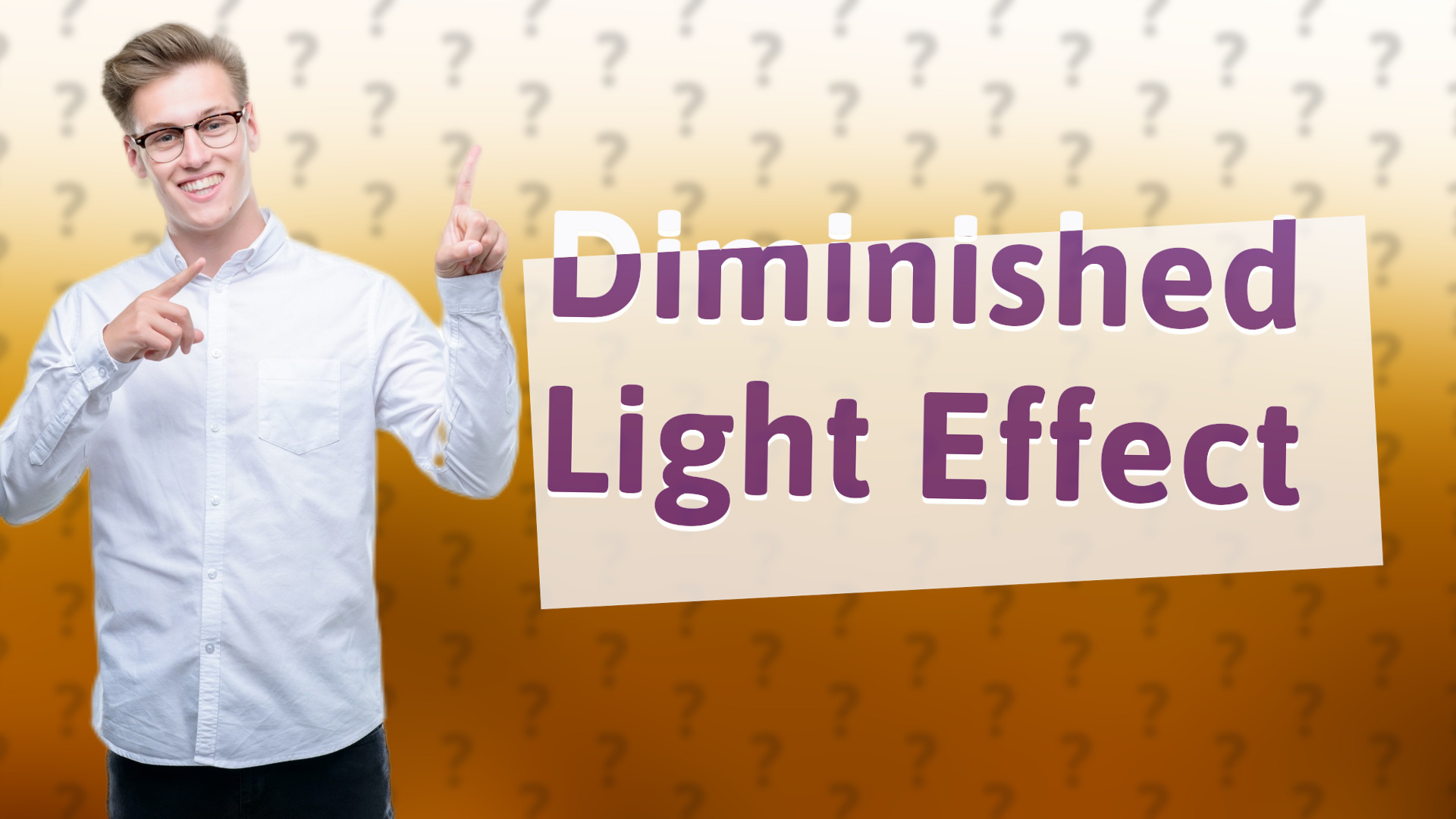 Diminished Light Effect