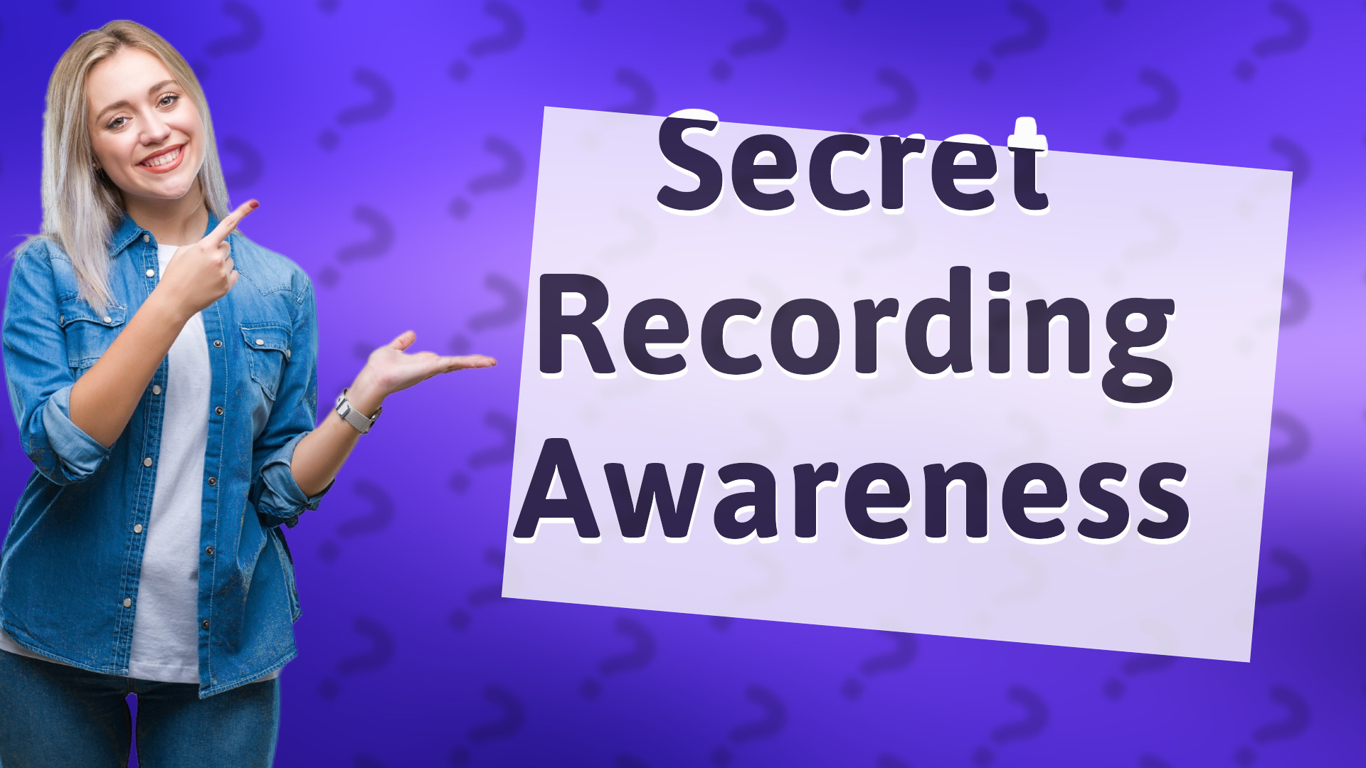 Secret Recording Awareness