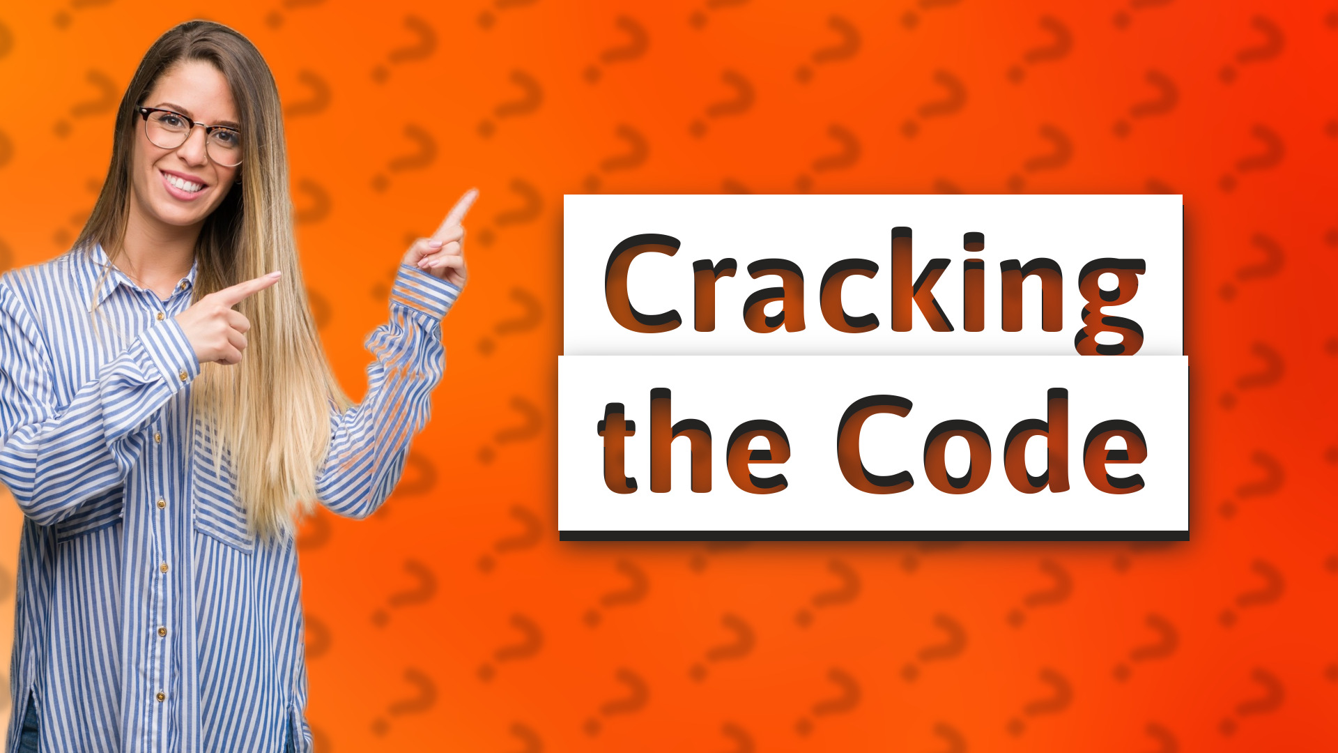 Cracking the Code