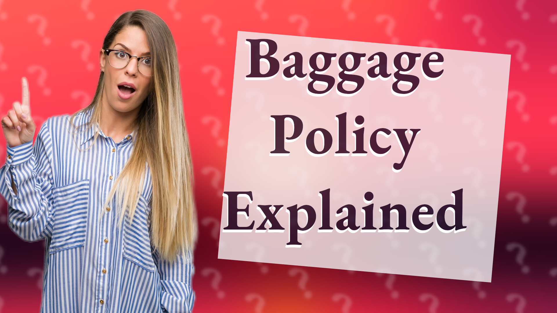 Baggage Policy Explained
