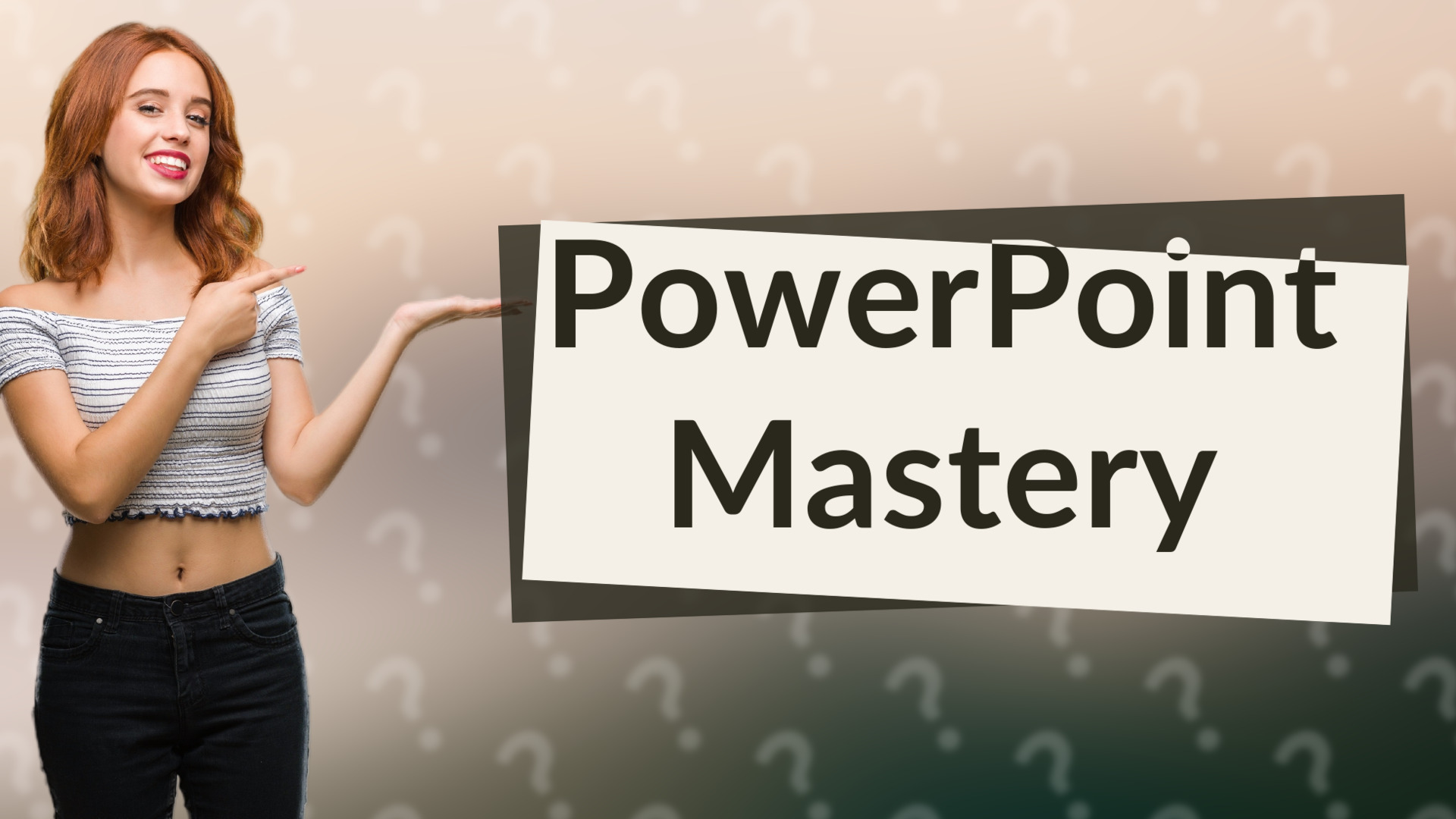 PowerPoint Mastery