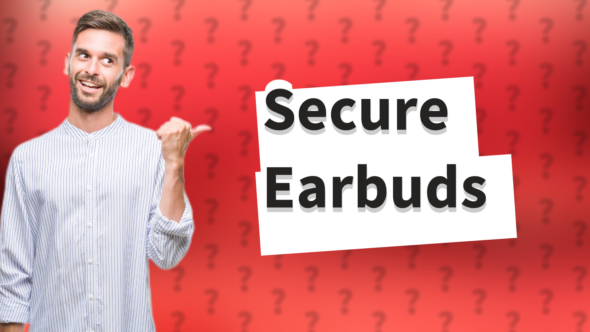 Secure Earbuds