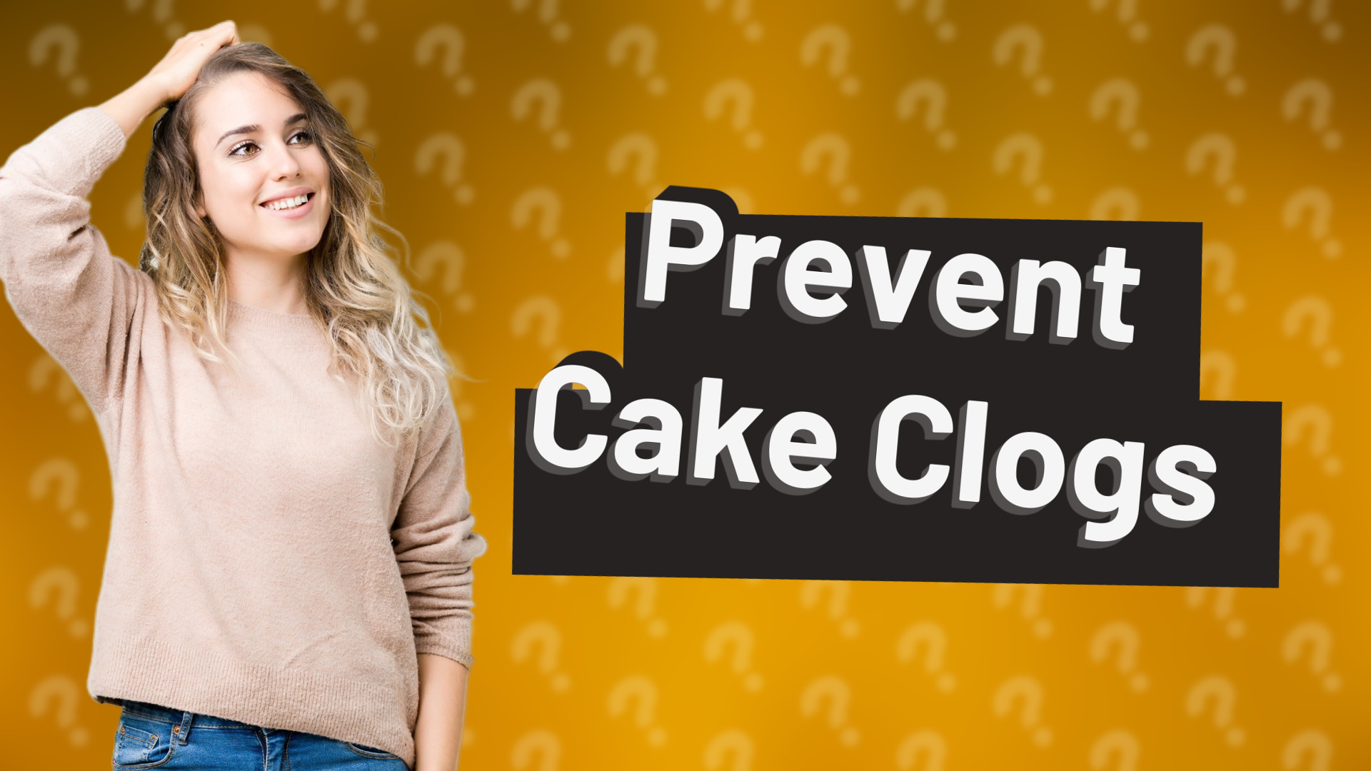 Prevent Cake Clogs