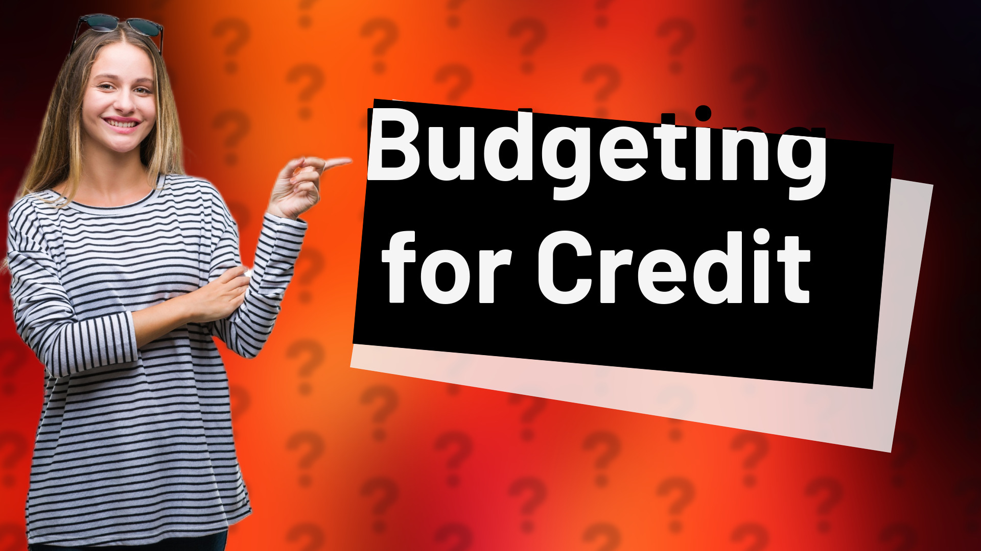 Budgeting for Credit