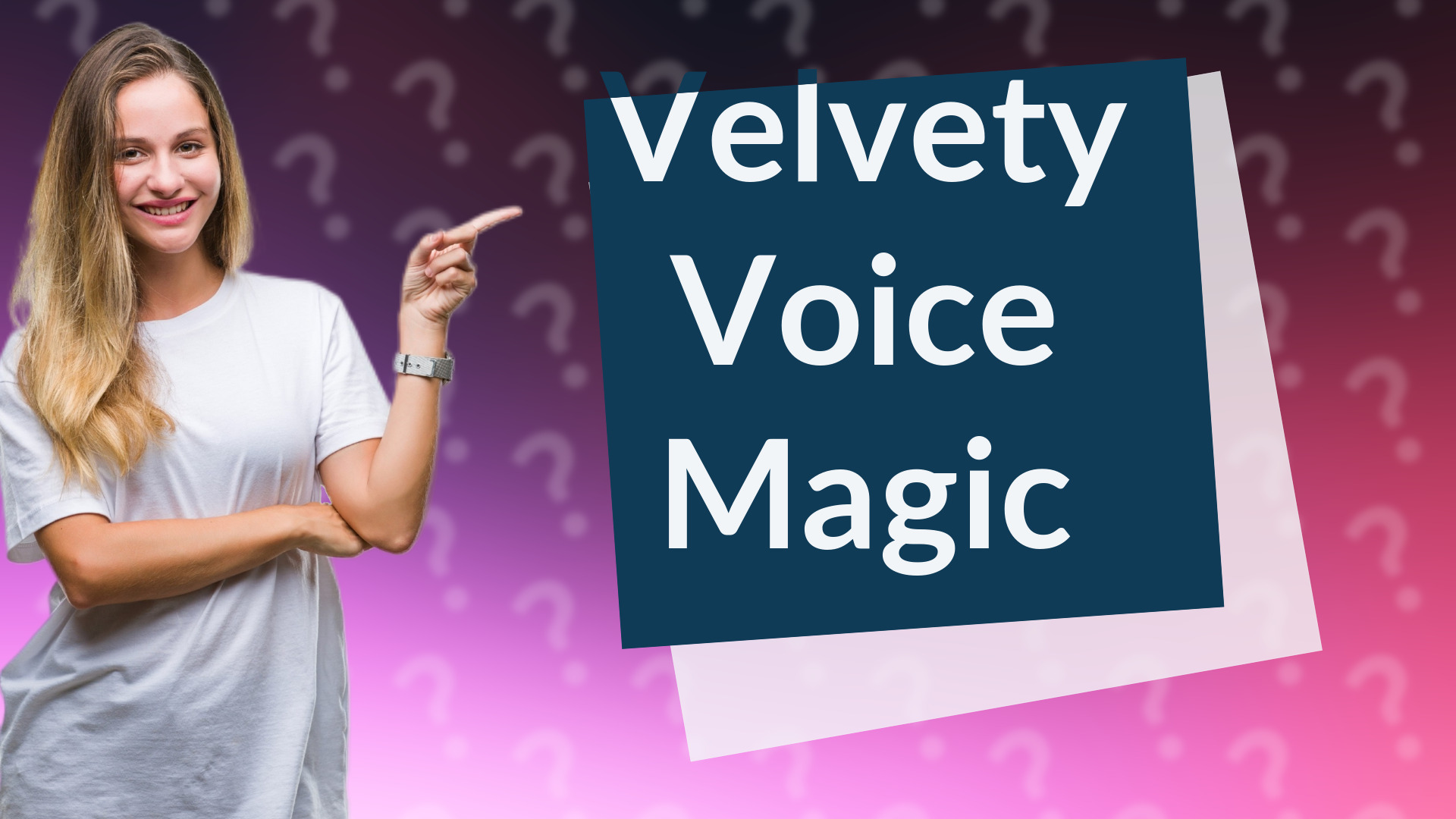 Velvety Voice Magic