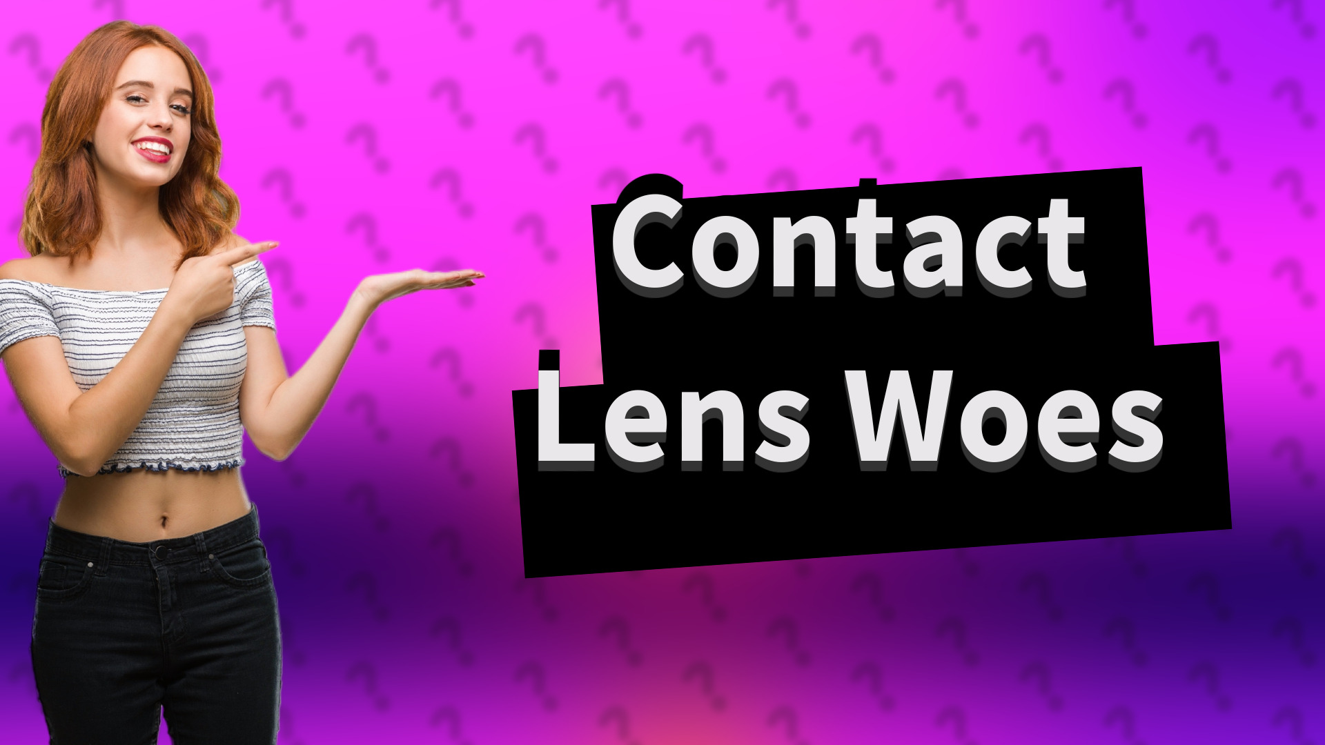 Contact Lens Woes