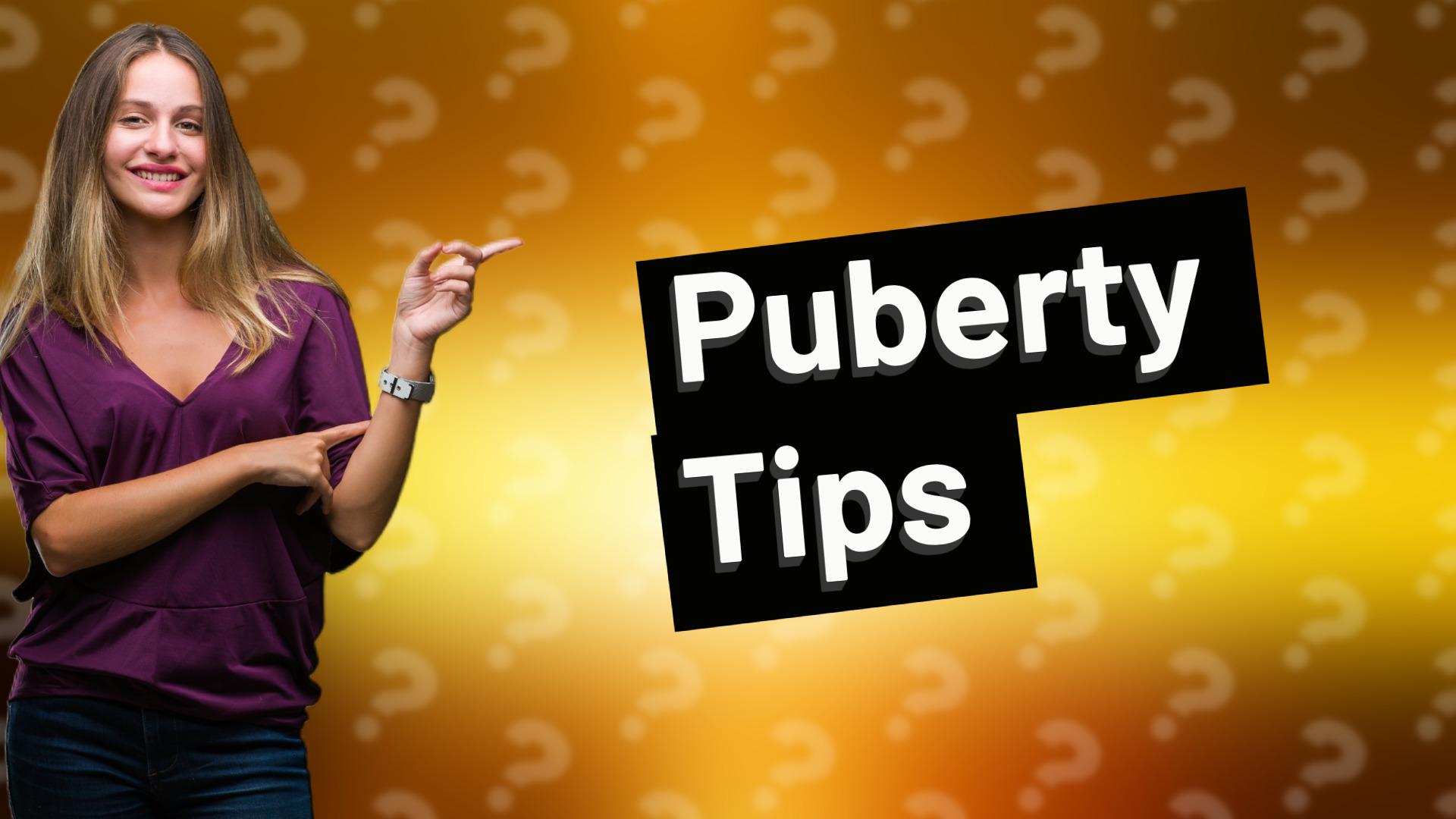Puberty Tips