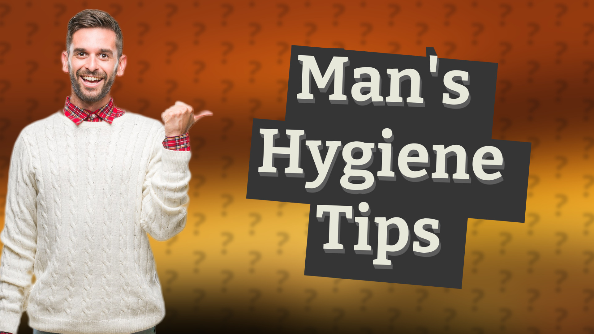 Man's Hygiene Tips