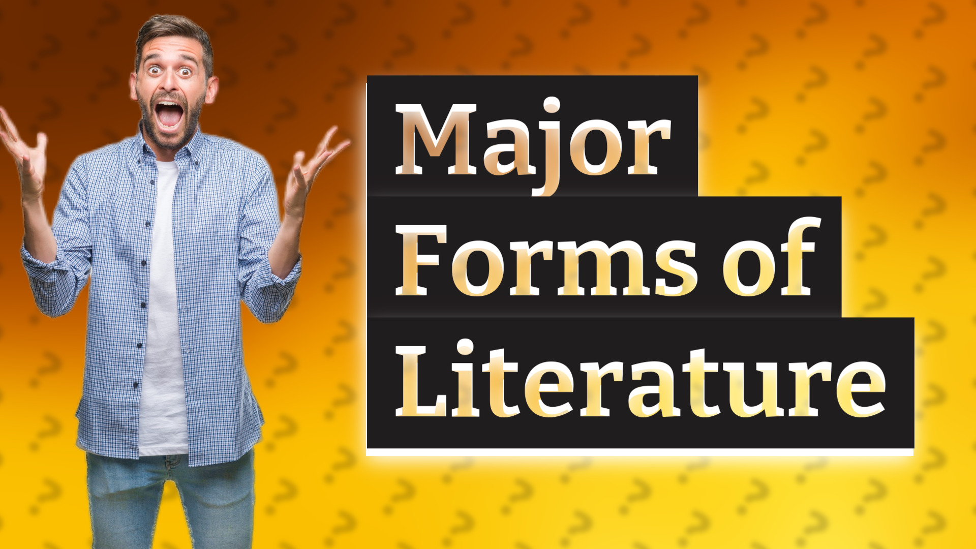 Major Forms of Literature