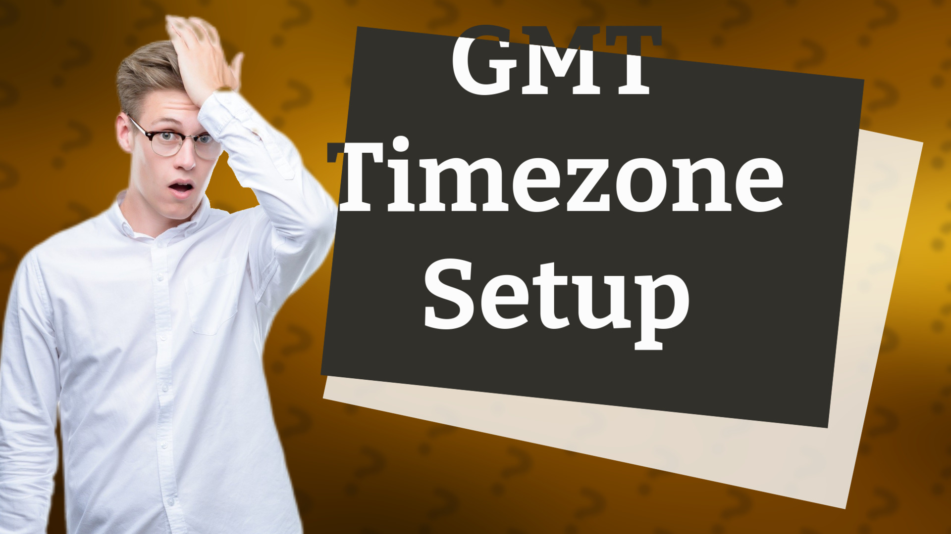 GMT Timezone Setup