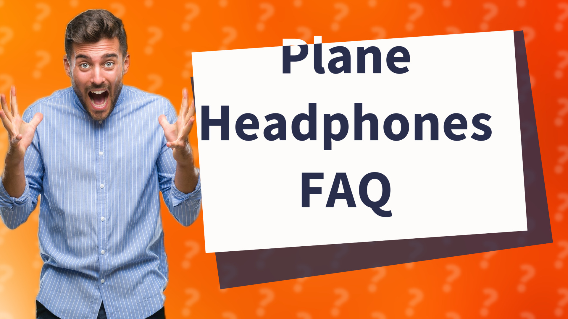 Plane Headphones FAQ