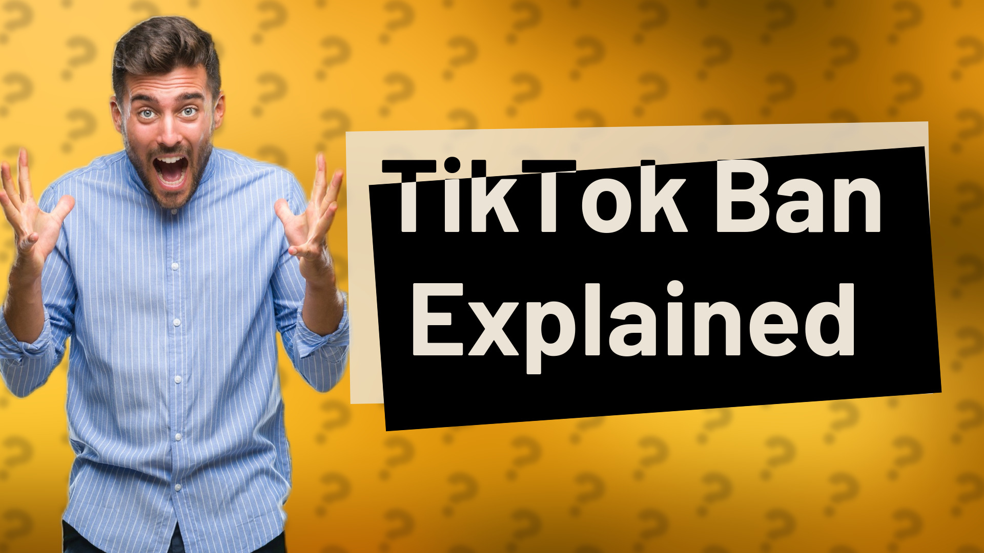 TikTok Ban Explained
