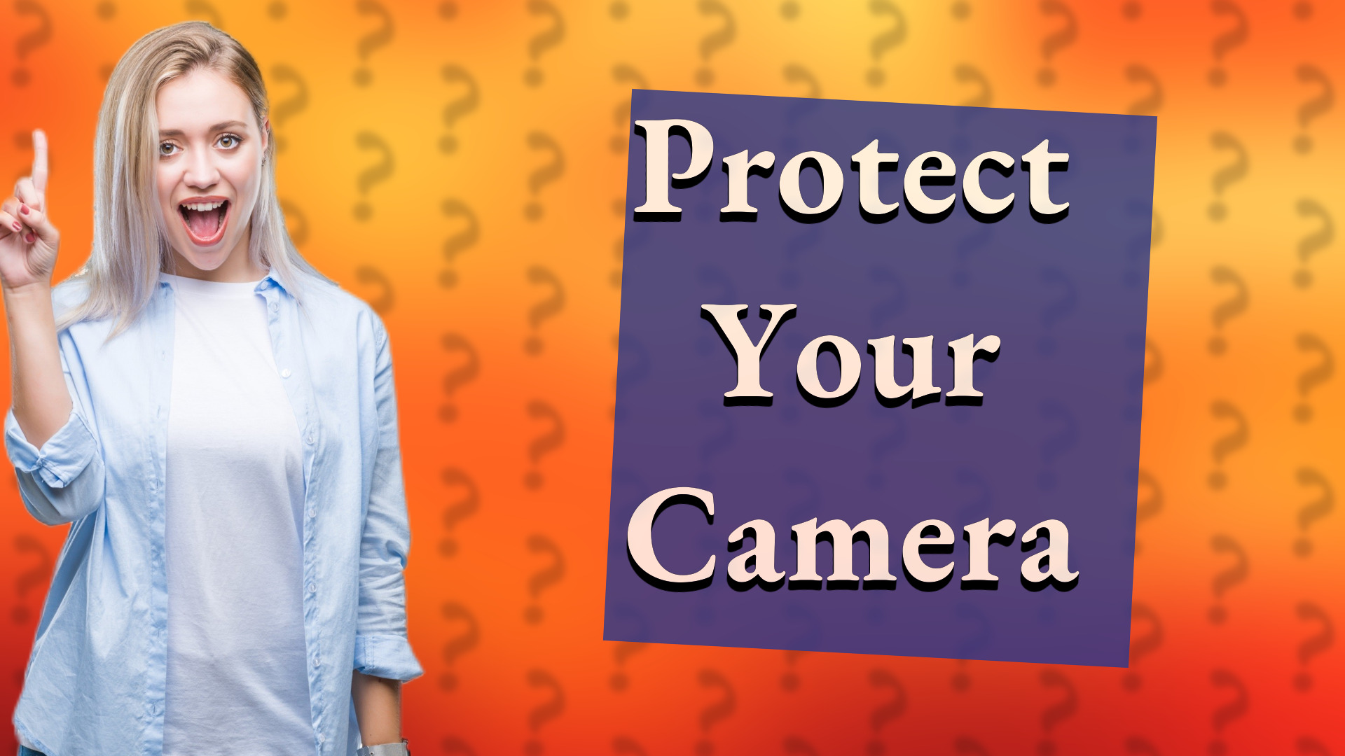 Protect Your Camera