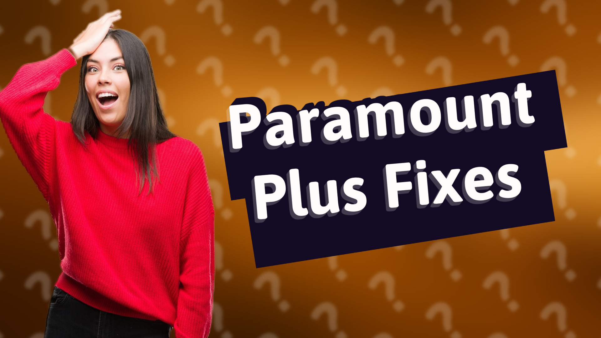 Paramount Plus Fixes