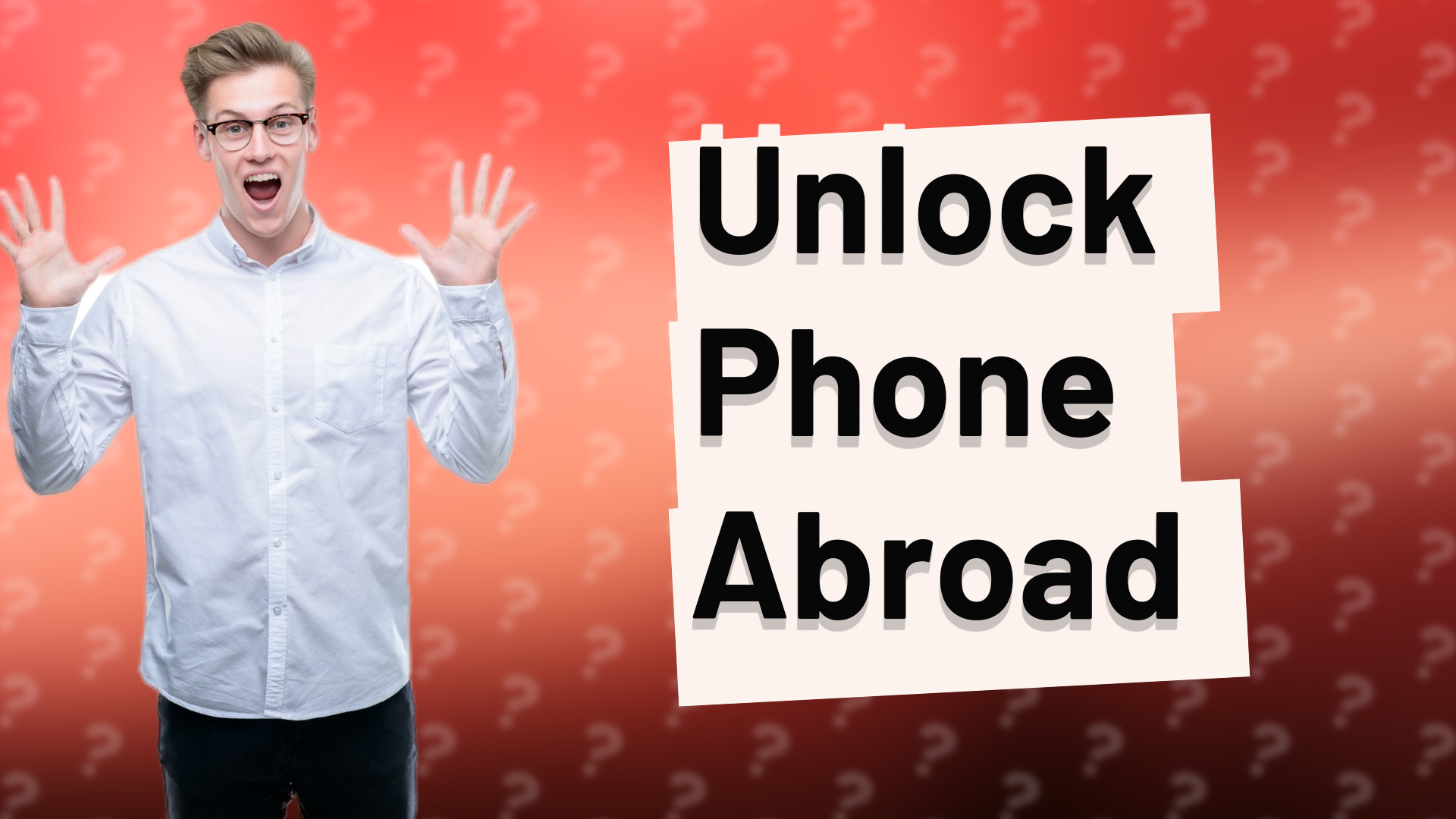 Unlock Phone Abroad