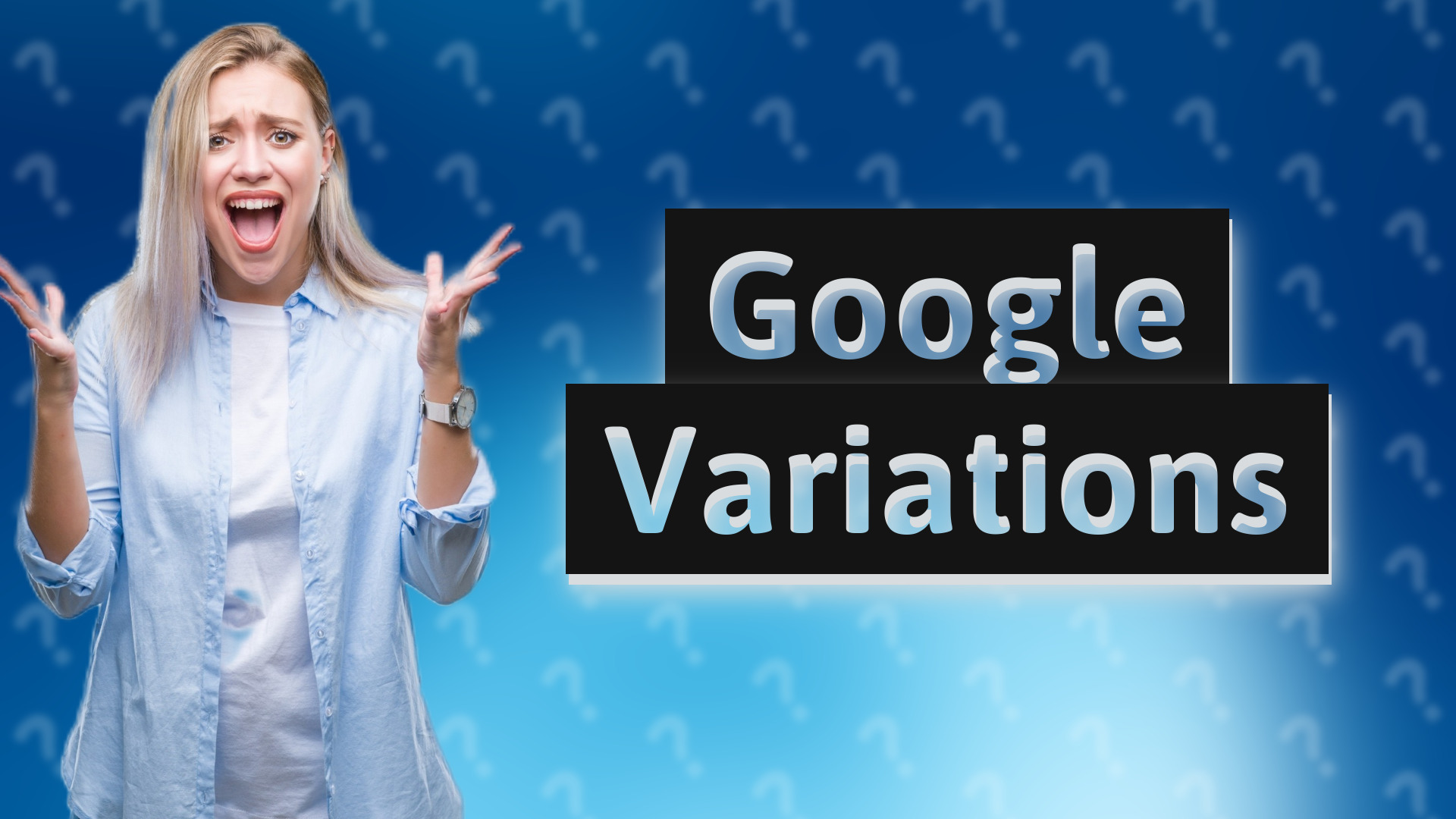 Google Variations