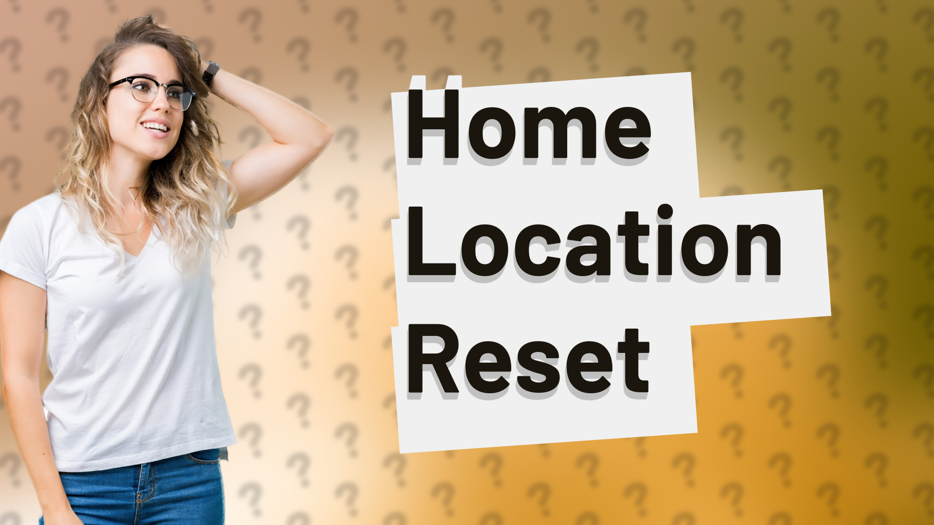 Home Location Reset
